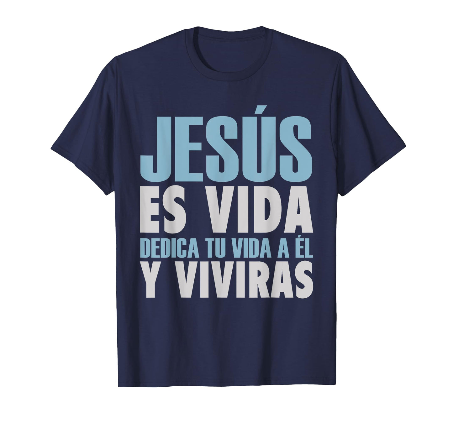 Jesus Es Vida, Spanish T-Shirt, Spanish Christian Shirt T-Shirt