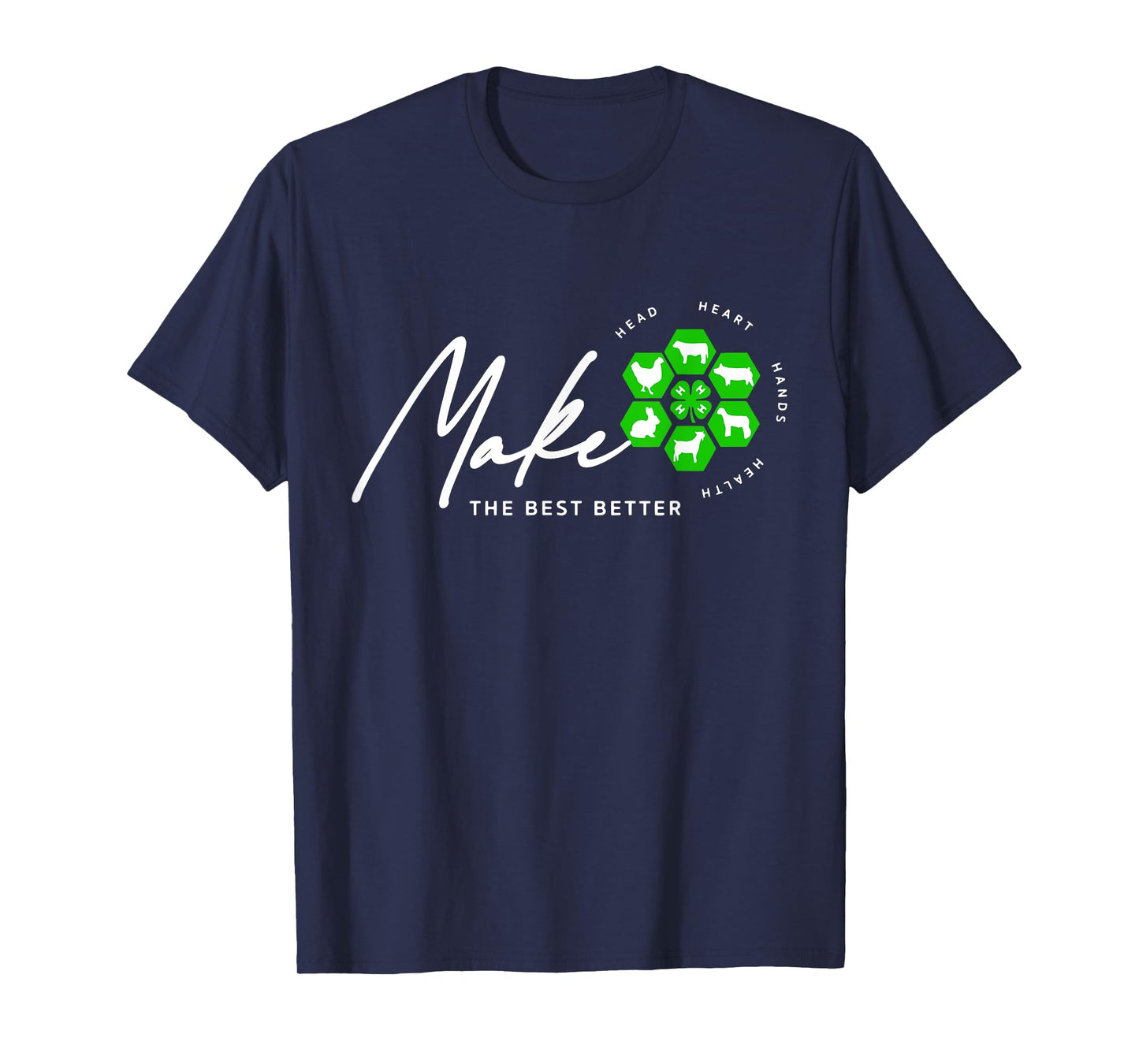 4H Make The Best Better T-Shirt