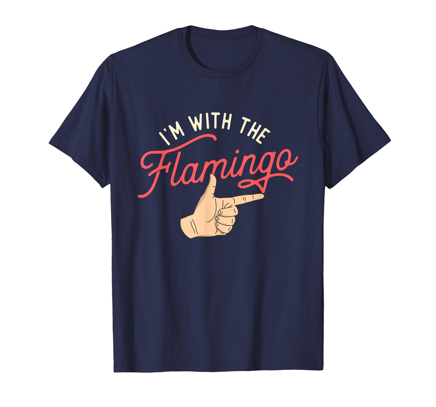 I'm With The Flamingo - Cute Flamingo Husband Wife Partner T-Shirt