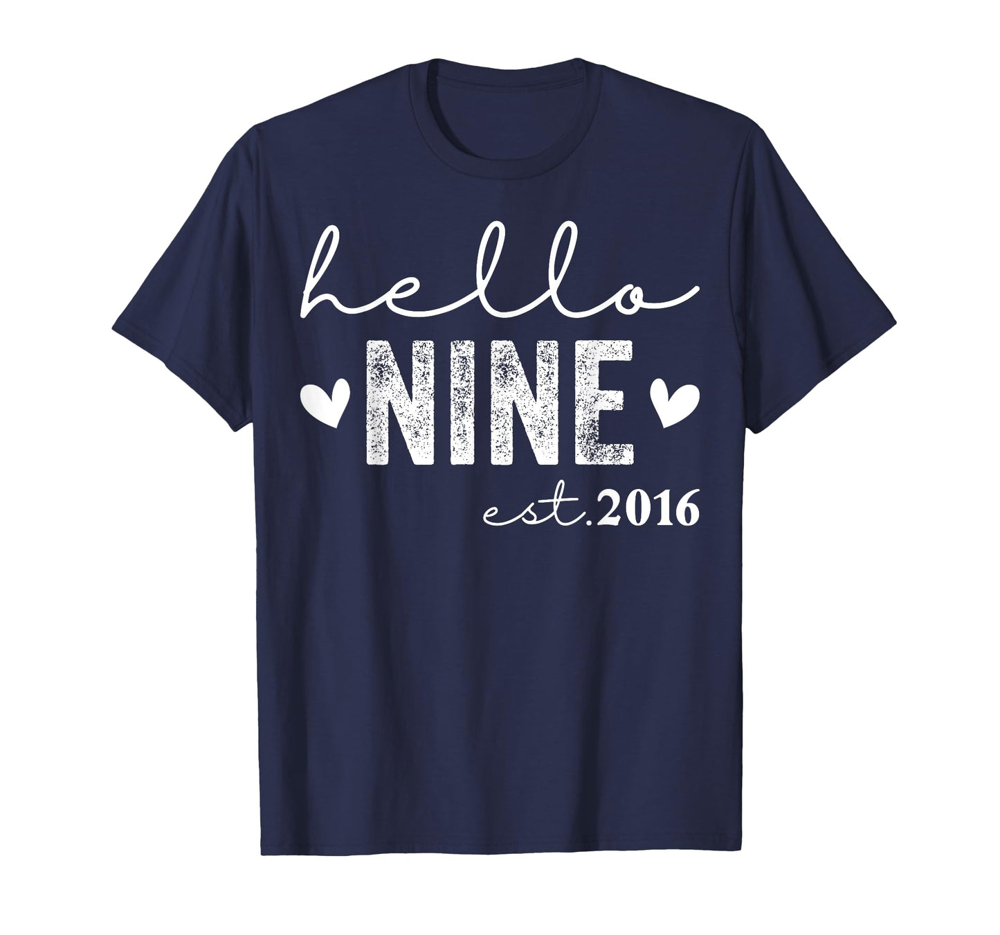 Hello Nine Est 2016 9 Years Old 9th Birthday Girls Boys T-Shirt