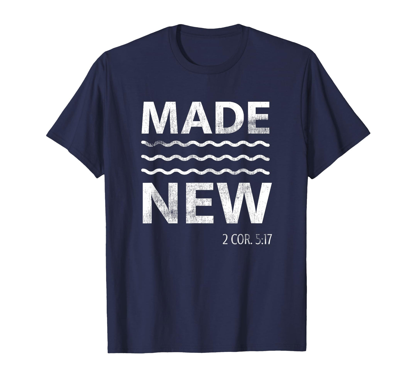 Christian Baptism Adult Christian Bible Verse Made New T-Shirt