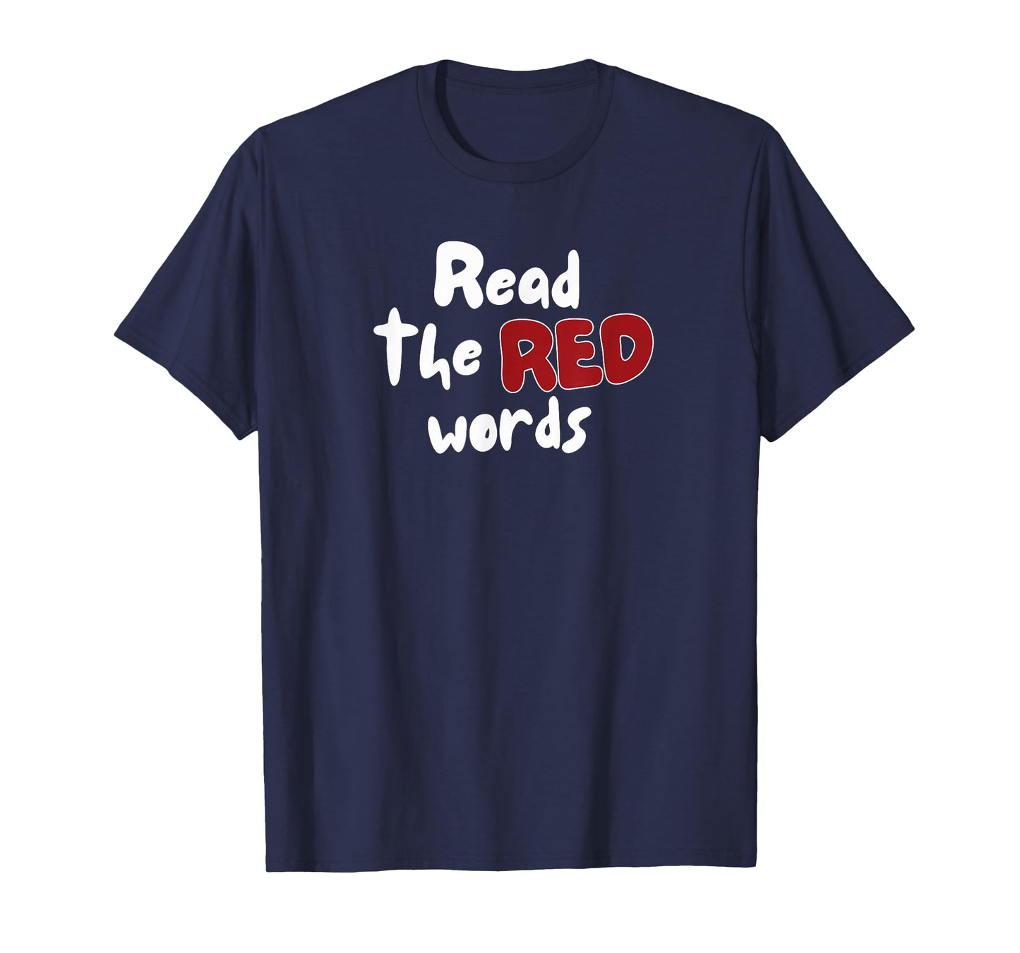 Read The Red Words | Jesus Quote Red Letter Bible Christian T-Shirt