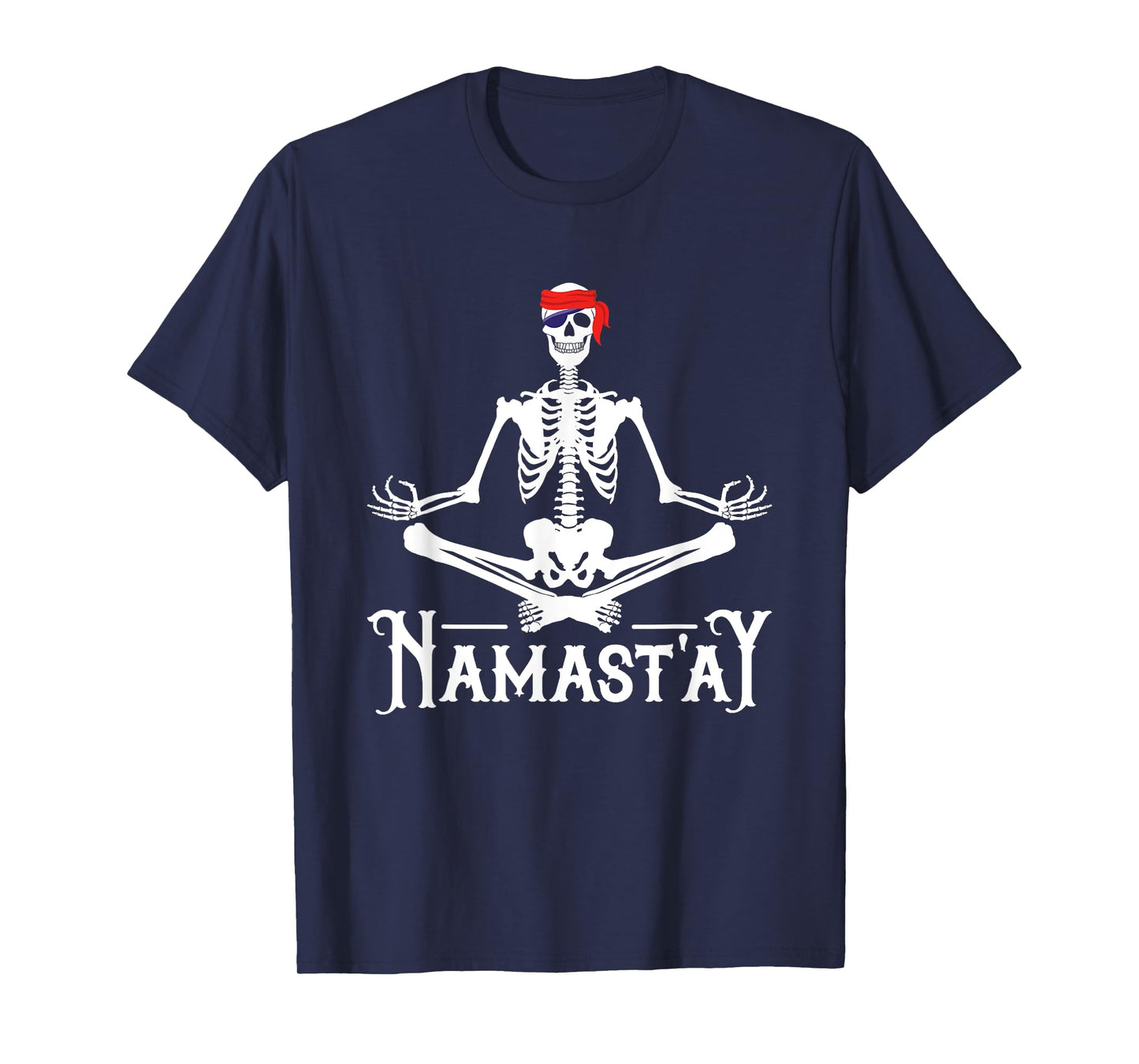 Namast'ay Yoga Pirate Pun Yogi Teacher Meditation Halloween T-Shirt