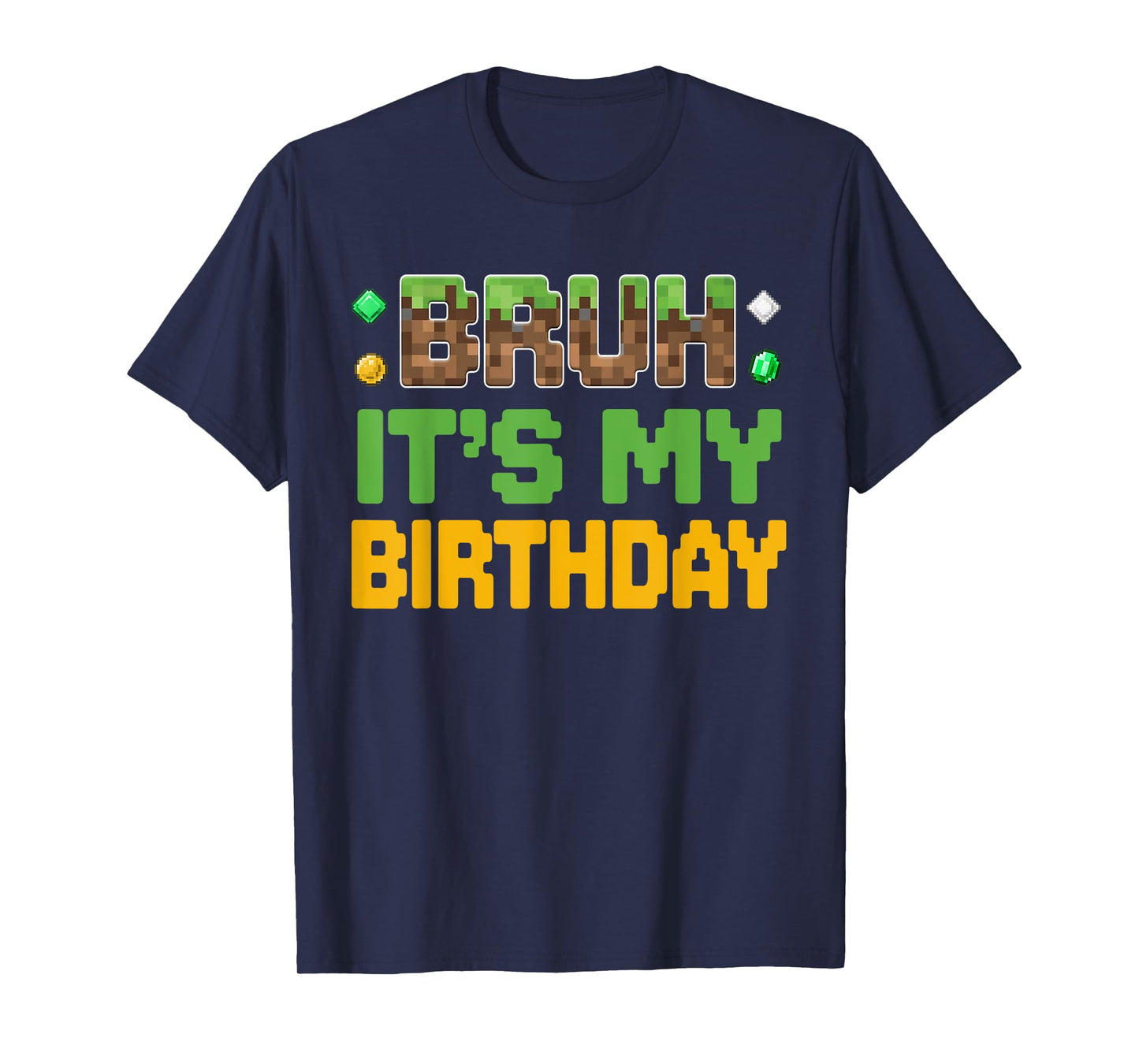Funny Bruh It's My Birthday Video Gamer Pixel Boy Kid T-Shirt