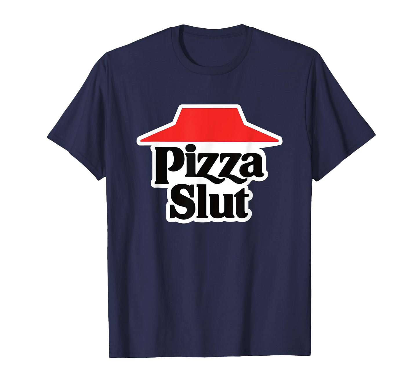 Pizza Slut T-Shirt