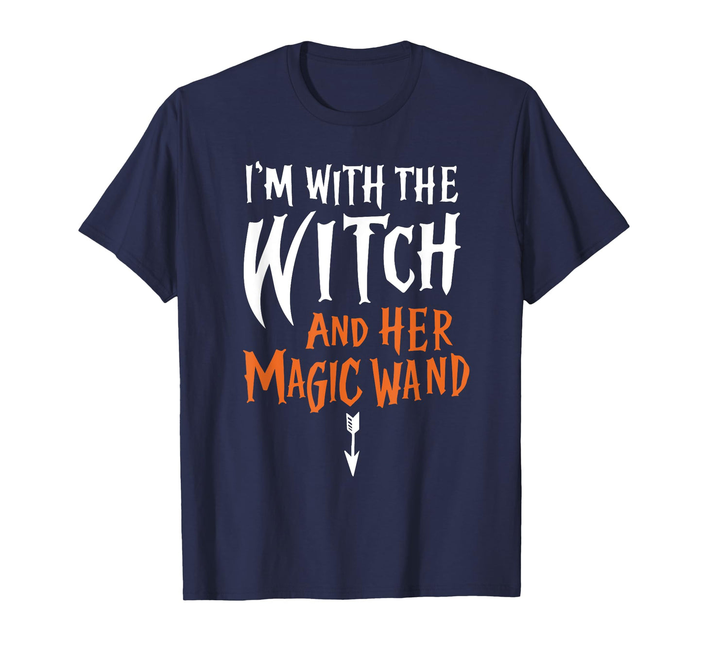 I'm With The Witch and her Magic Wand Mens Adult T-Shirt