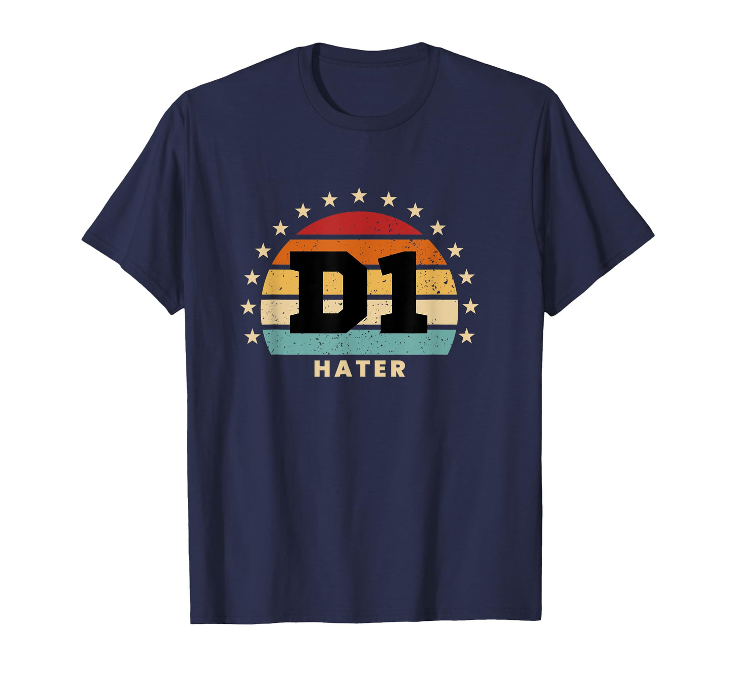D1 Hater Retro Colorful Sporty Humor T-Shirt