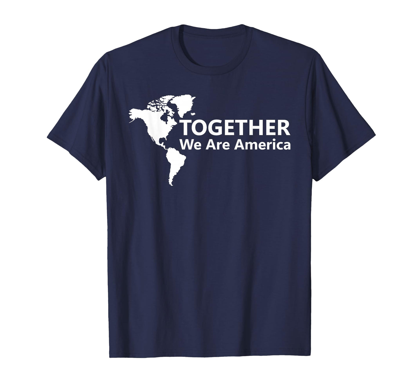 Together We are America Americas Map T-Shirt