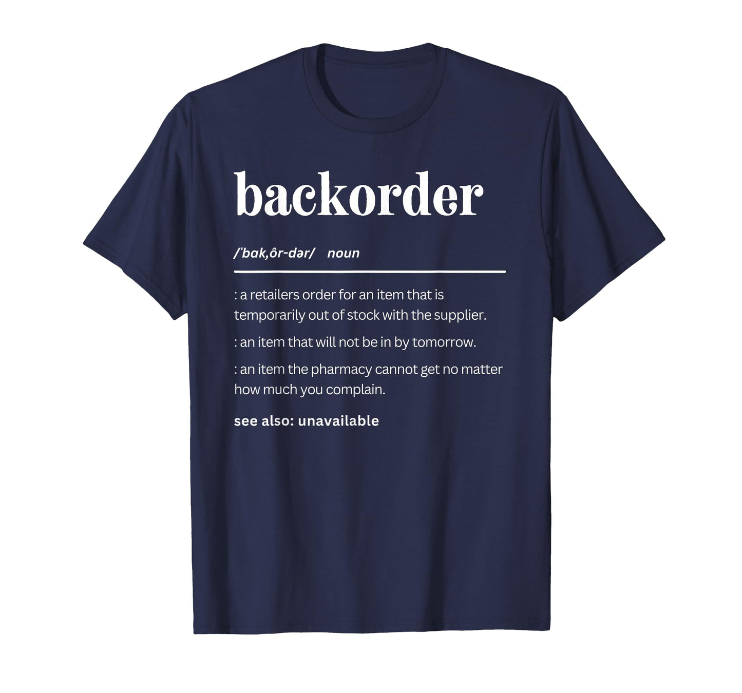 Matching Pharmacy Gifts - Healthcare Staff Co. Funny Backorder Definition, Cute Medical Professionals Unisex-Adults T-Shirt