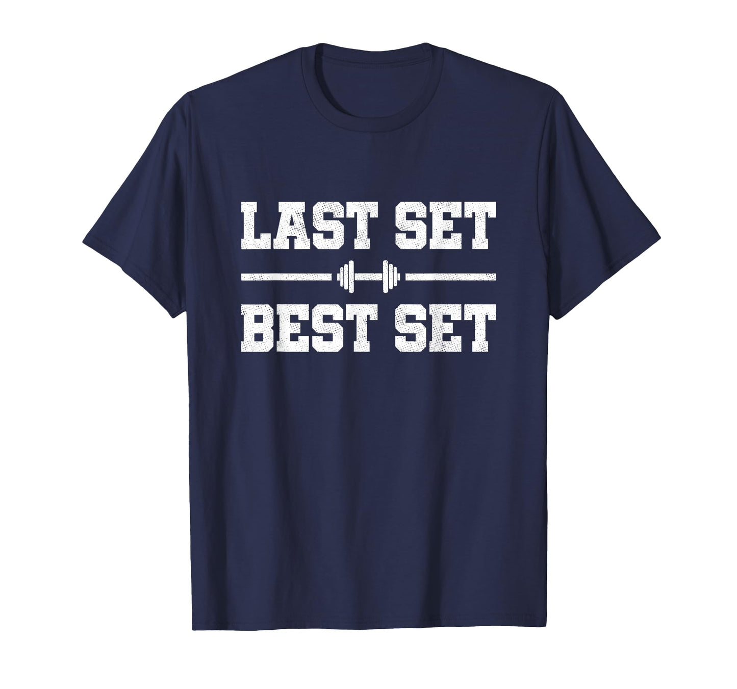 Gym Motivation - Fitness Exercise - Last Set - Funny Workout T-Shirt