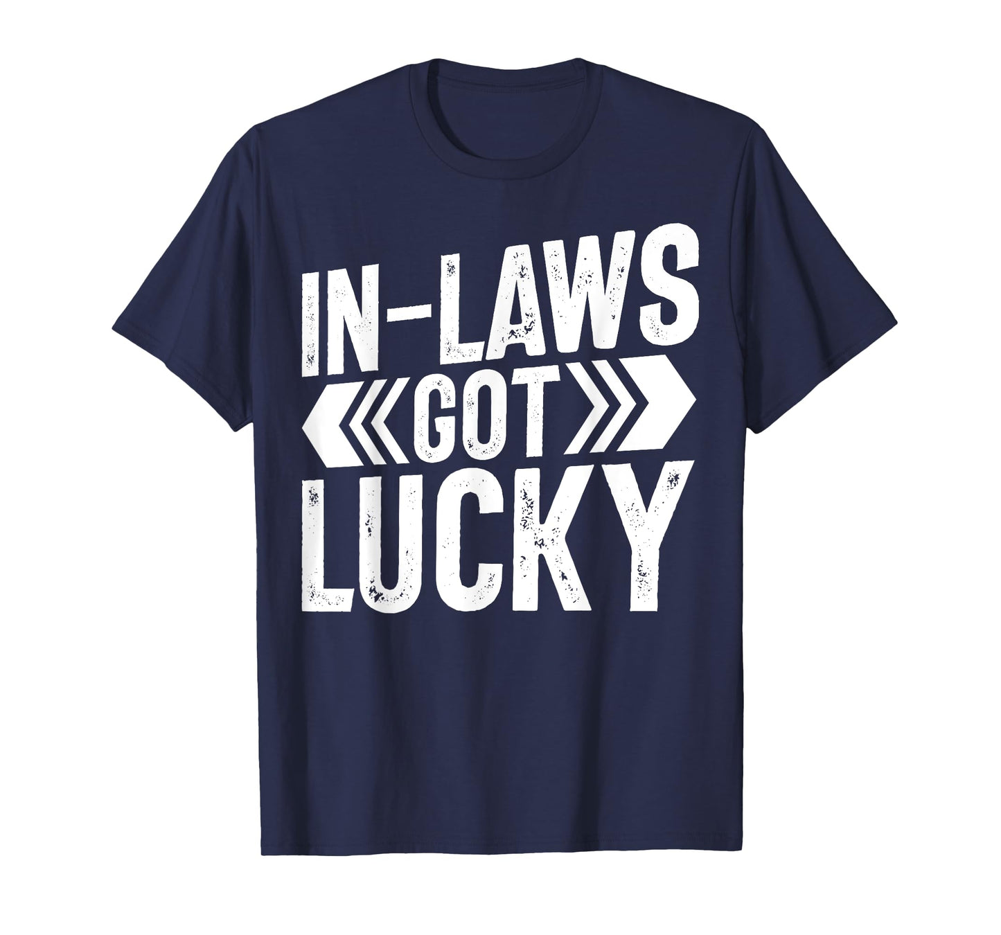 In Laws got lucky Son in Law T-Shirt