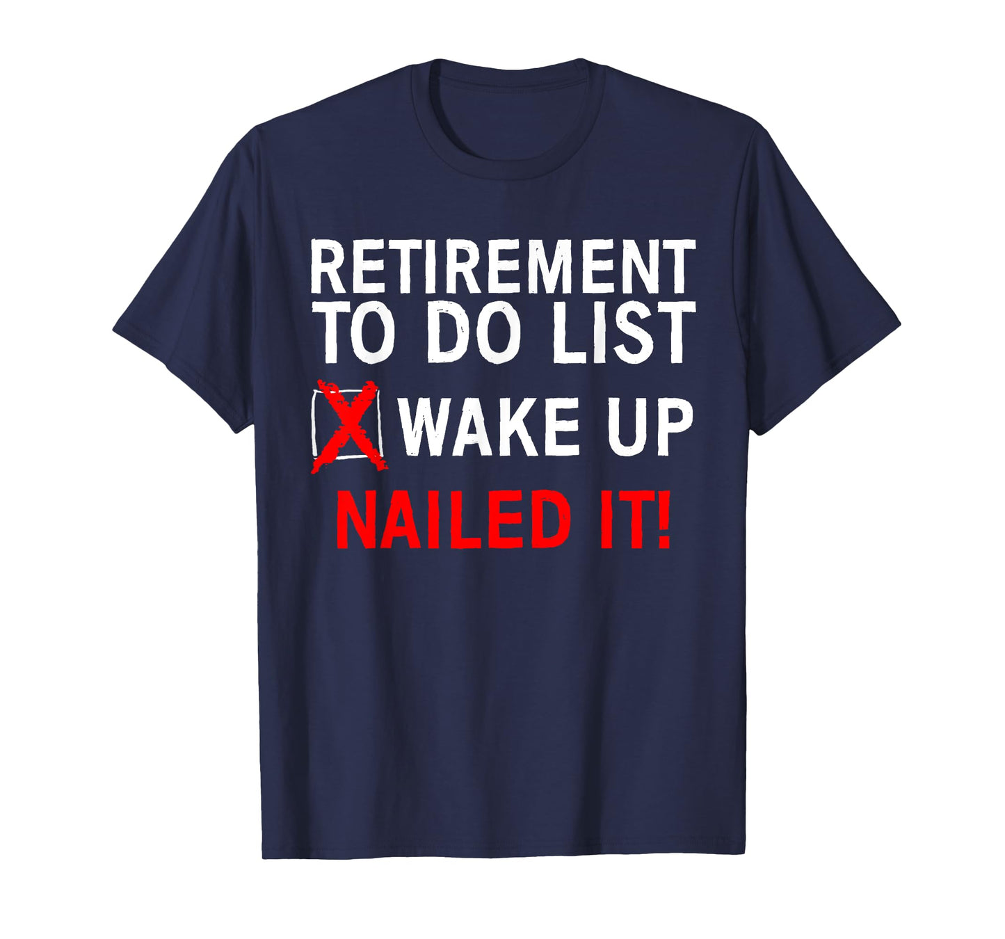 Cool Retirement Art For Men Women Retired To Do List Retiree T-Shirt