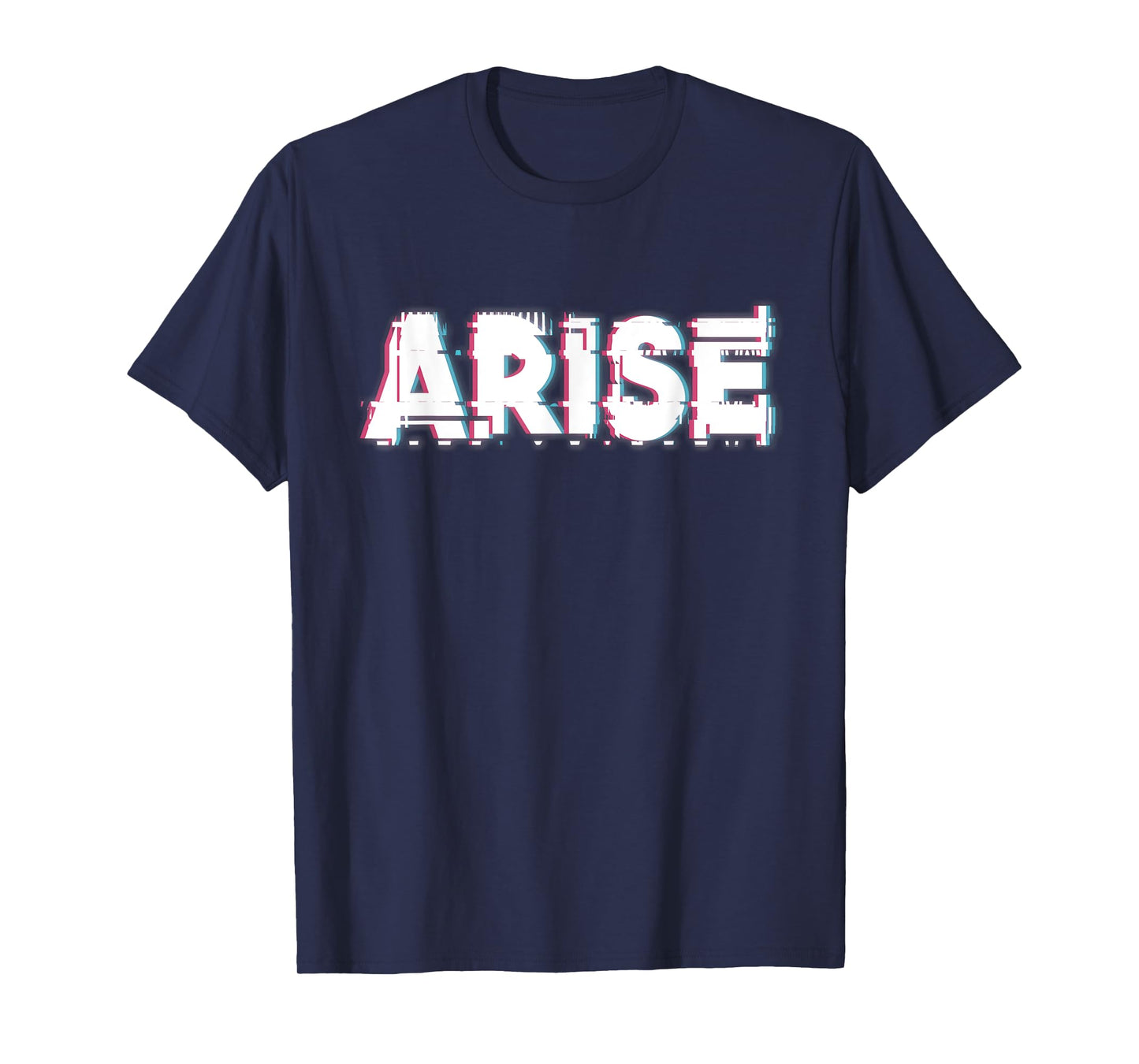 Arise Men Women Kids T-Shirt