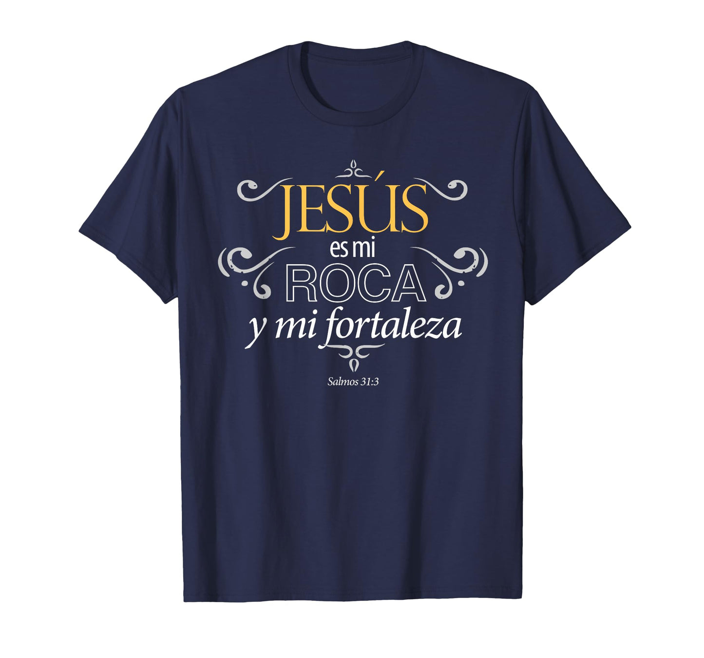 Jesus es mi roca y mi fortaleza salmos men women tshirt T-Shirt
