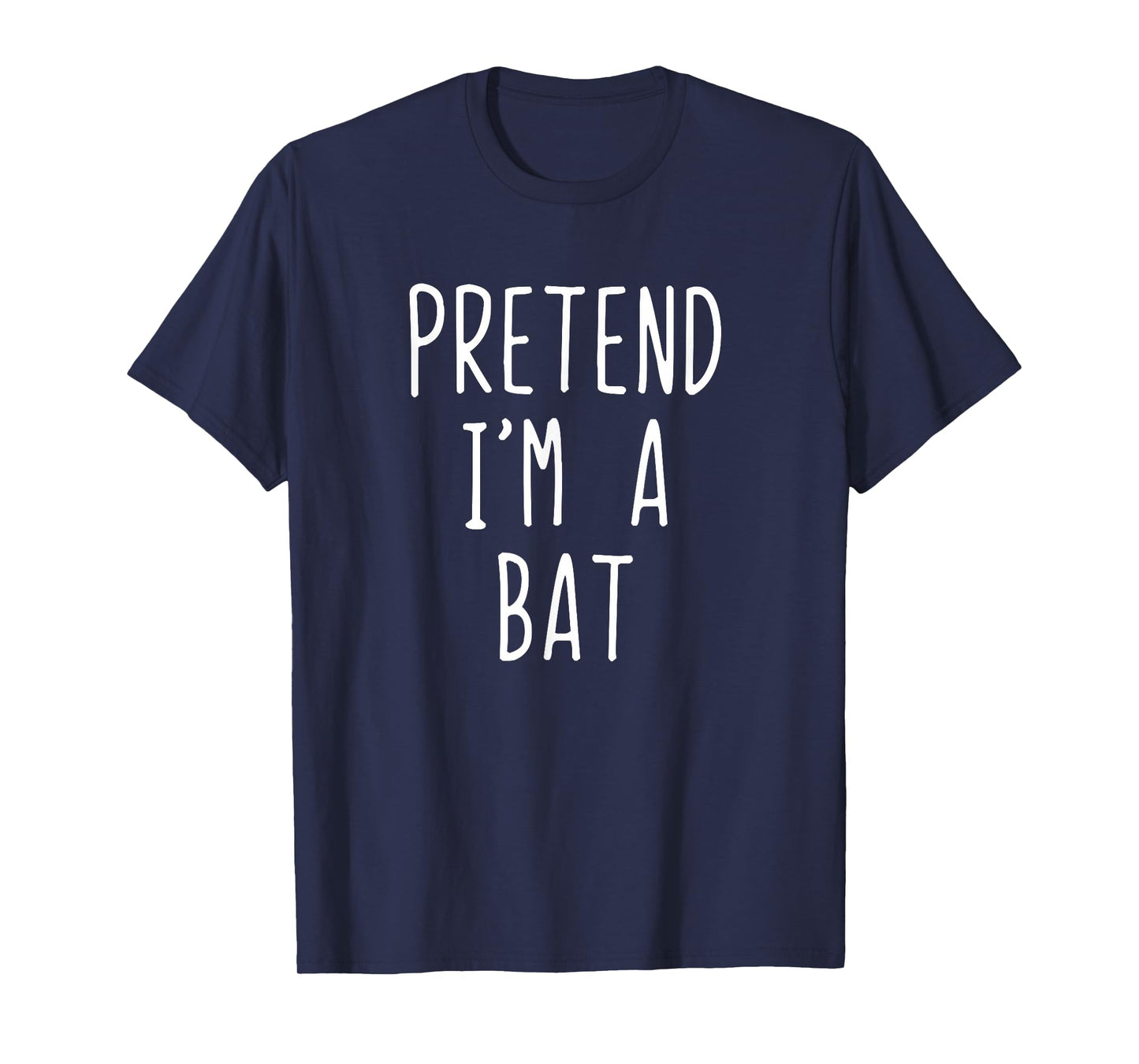Pretend I'm Bat Costume Halloween Funny Lazy Adult Kids T-Shirt