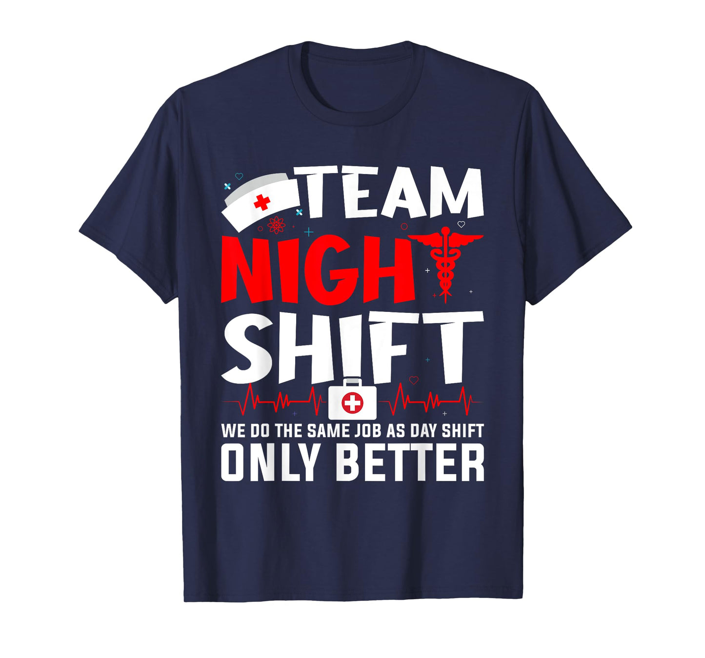 Team Night Shift - Nurse Appreciation - Night Shift Nurse T-Shirt