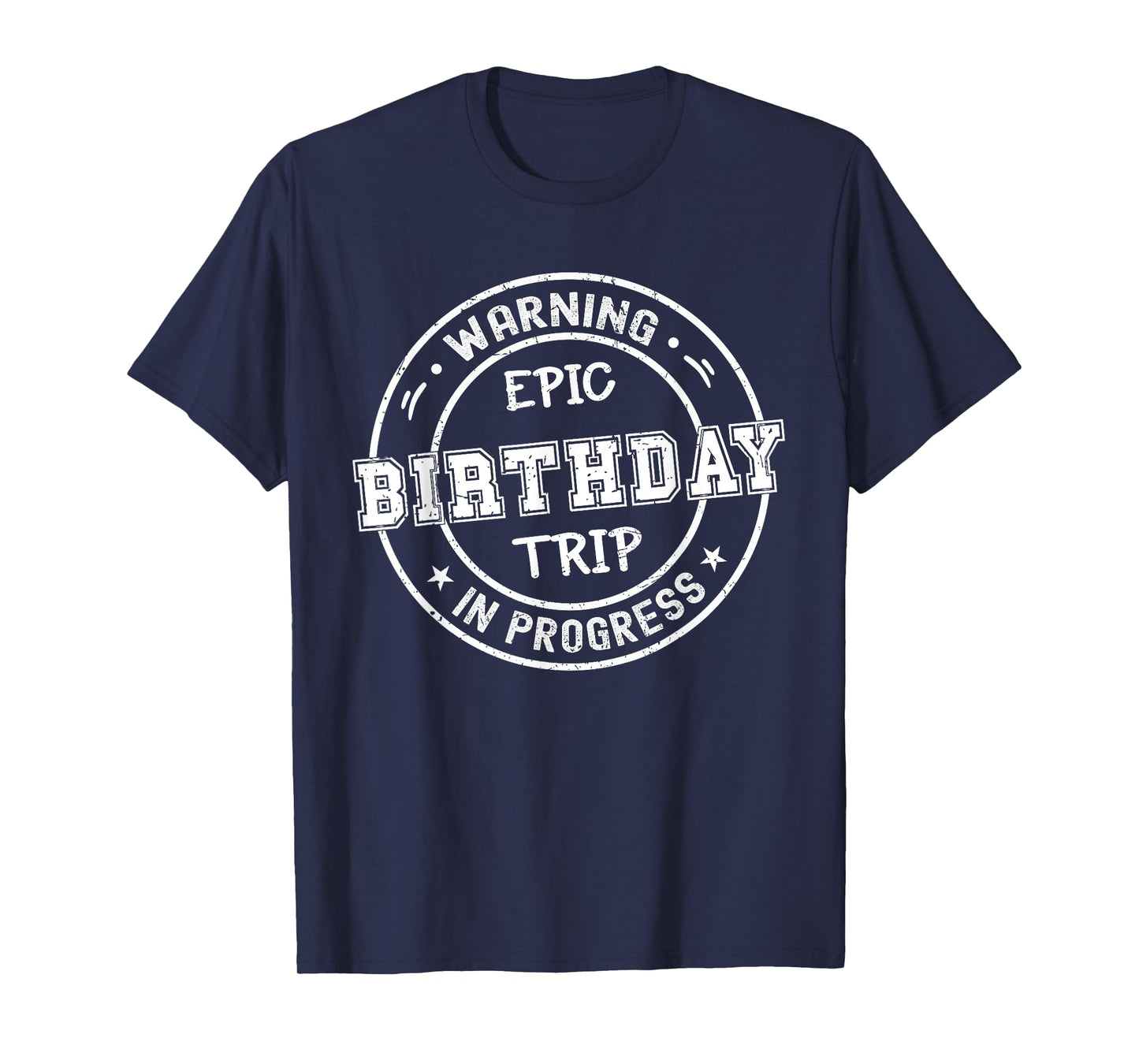 Funny Matching Warning Epic Birthday Trip 2025 In Progress T-Shirt