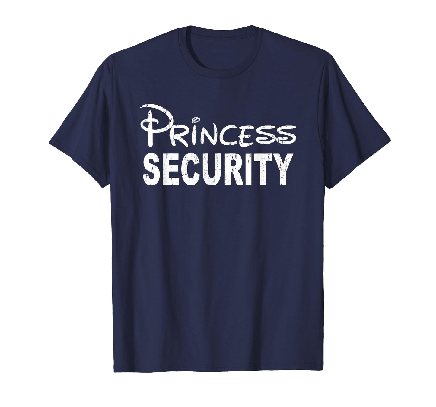 Princess Security, Funny Dad Or Boyfriend Security T-Shirt
