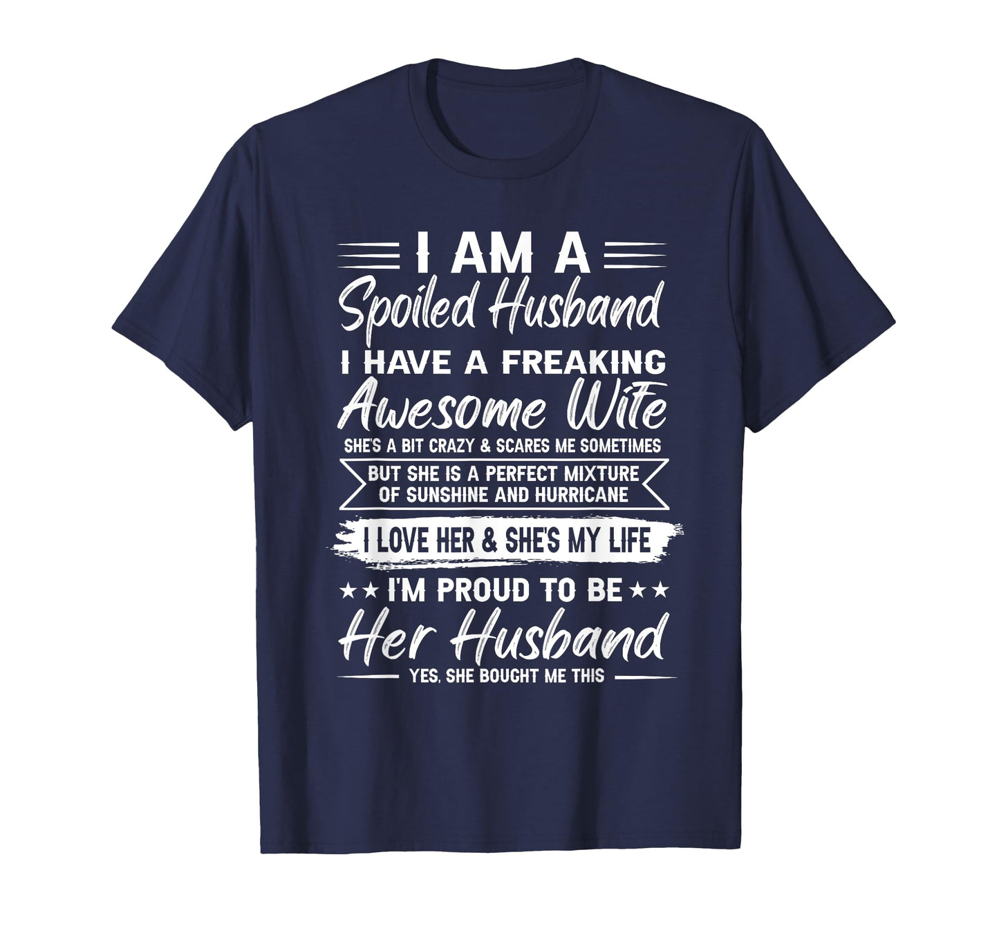 I Am A Spoiled Husband I Have A Freaking Awesome Wife T-Shirt