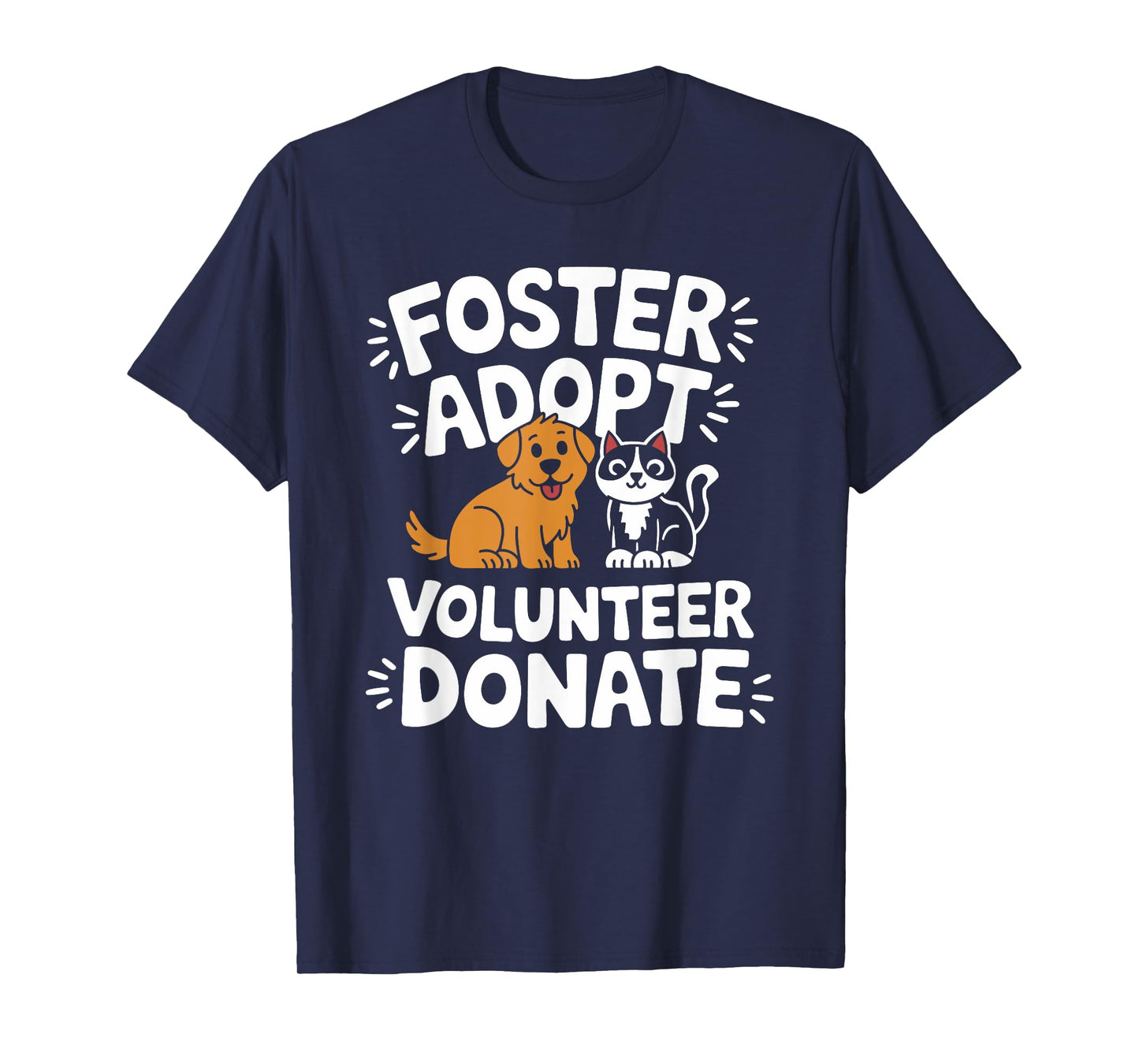 Save Pet Foster Adopt Volunteer Donate, Dog and Cat Rescue T-Shirt for Men Women Girls Kids