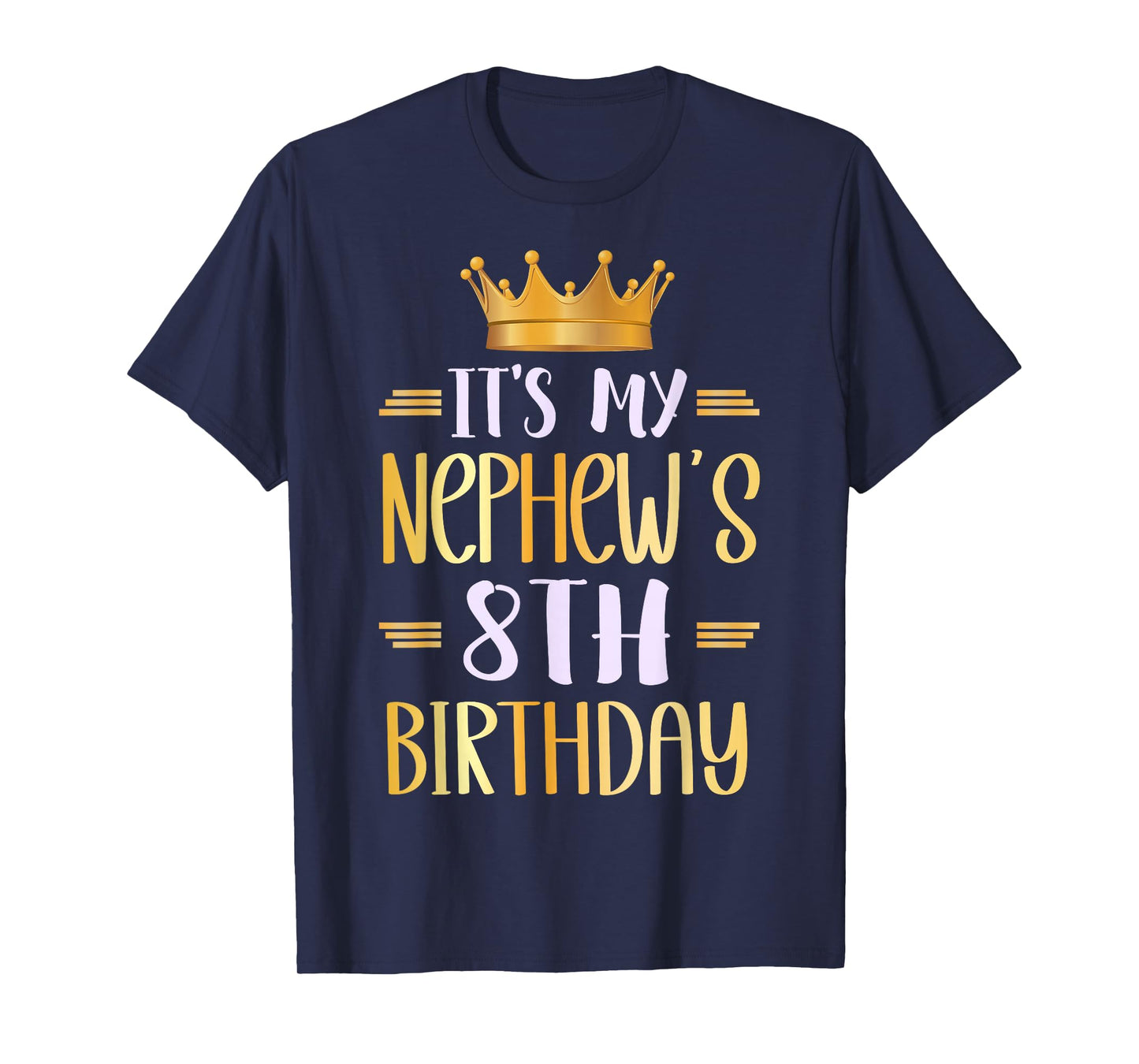 It's My Nephew's 8th Birthday Happy 8 Years Old T-Shirt