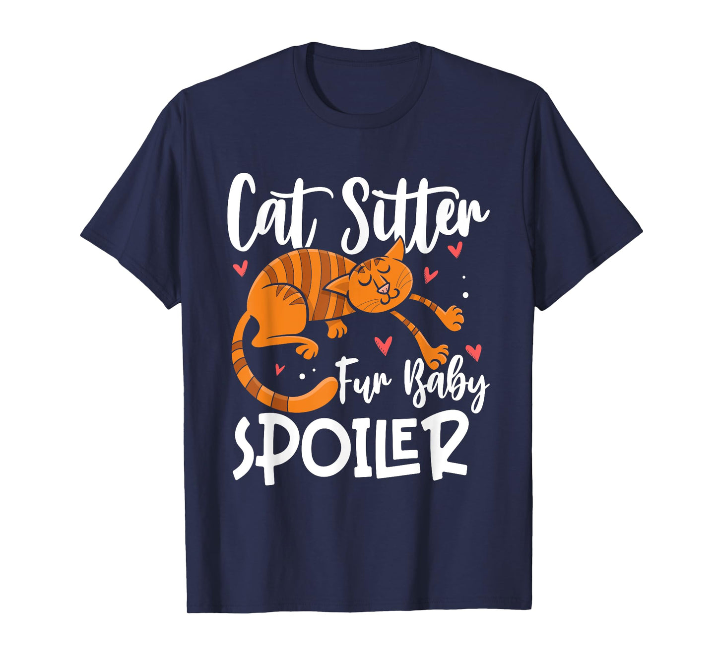 Cat Sitter fur Baby Spoiler Cat Sitter Men Women T-Shirt