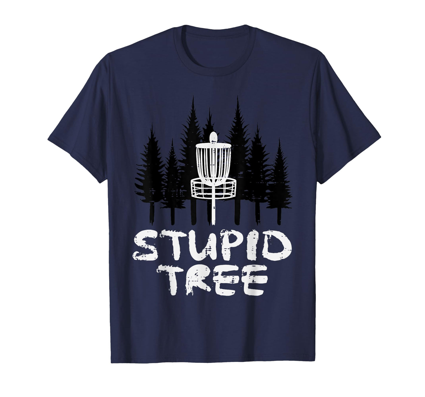 Disc Golf Stupid Tree Funny Frisbee Golfer Frolf Men Women T-Shirt
