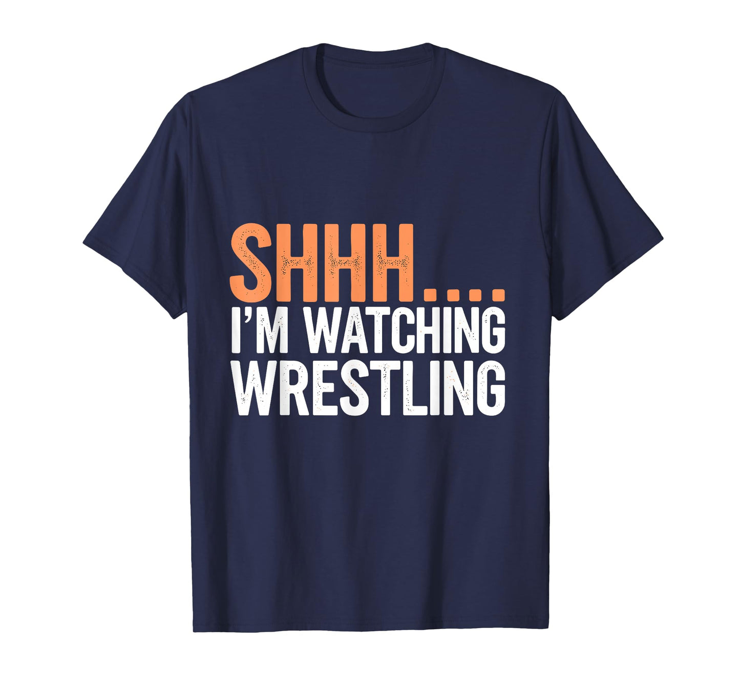 Funny Shhh Im Watching Wrestling Team Amataeur Pro Wrestler T-Shirt