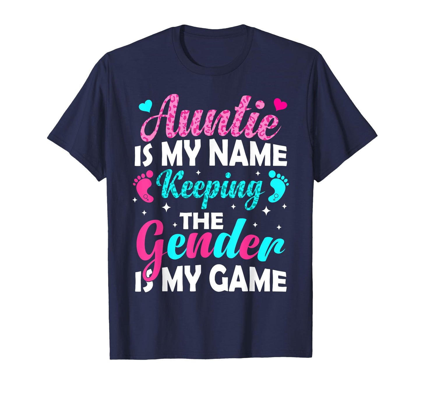 Auntie Is My Name Keeping Gender Is My Game Gender Reveal T-Shirt