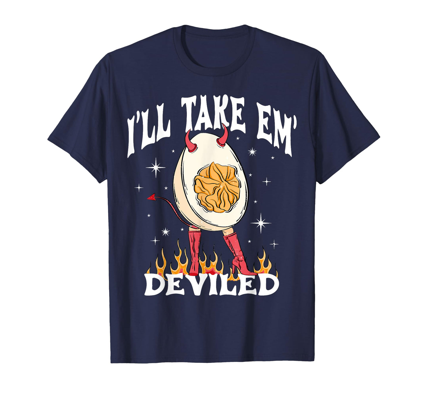 I'll Take 'Em Deviled Autumn Thanksgiving Funny Deviled Eggs T-Shirt