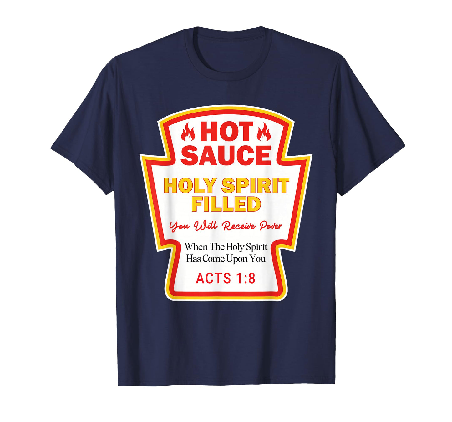 Hot Sauce Spirit Filled Jesus Funny Christian Gifts T-Shirt