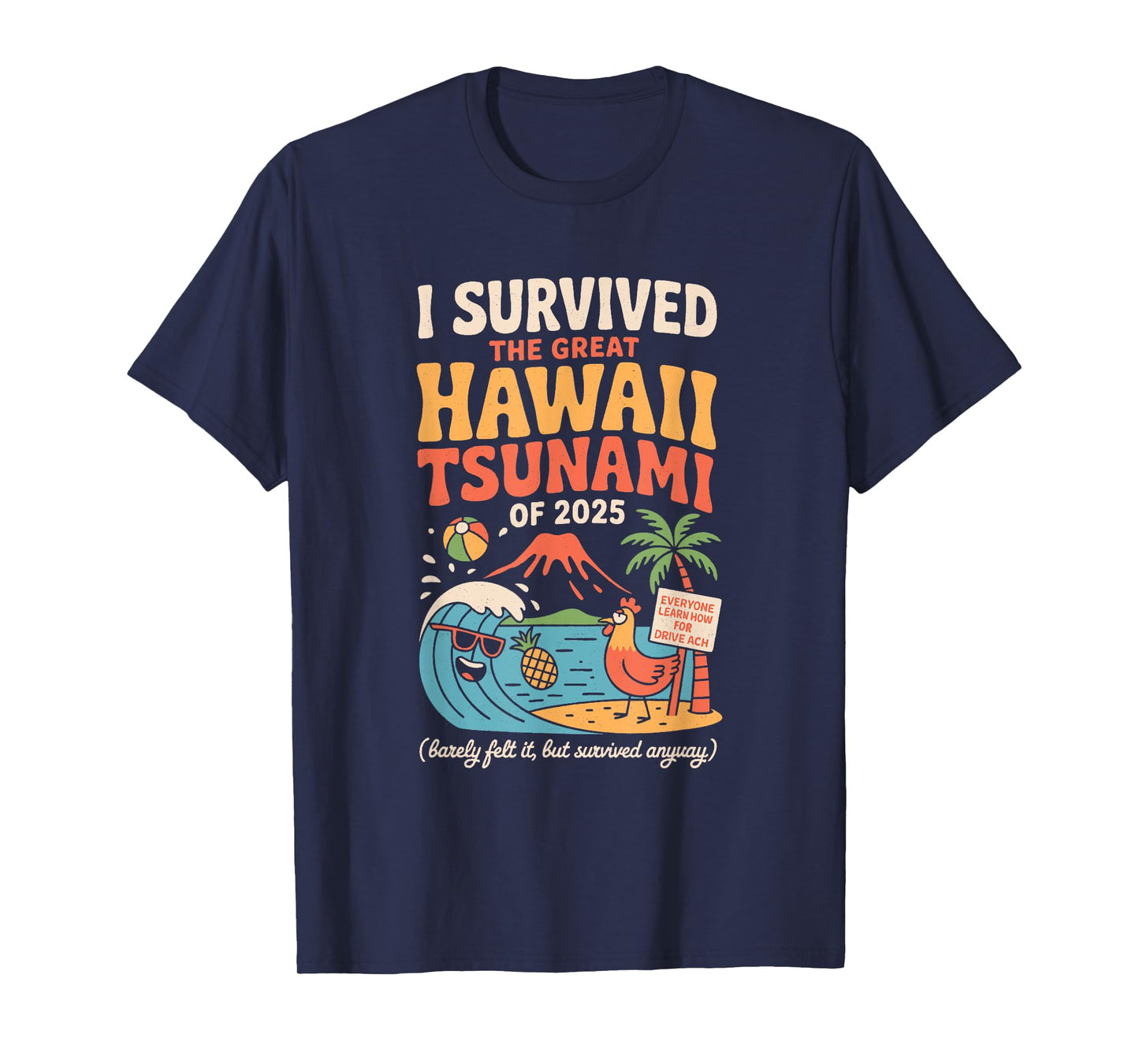 Funny Hawaiian Vacation | I Survived Hawaii Tsunami 2025 T-Shirt