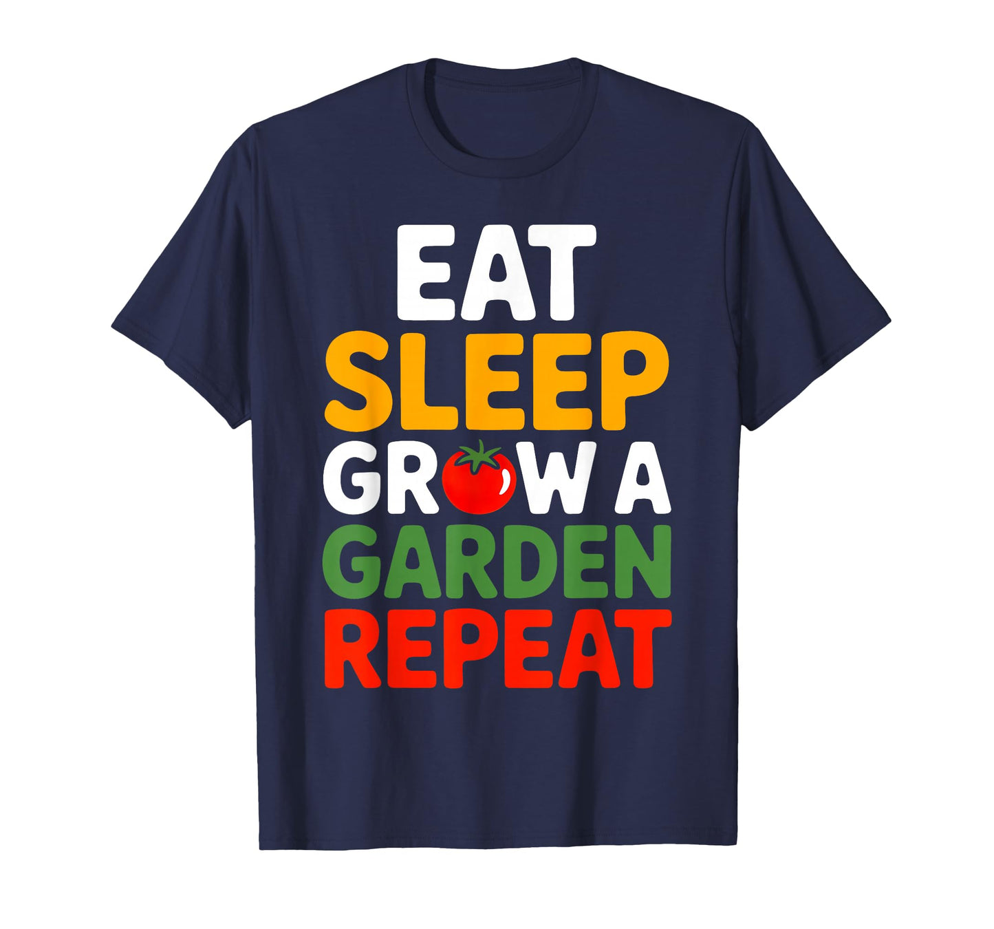 Eat Sleep Grow a Garden Repeat Funny Game T-Shirt
