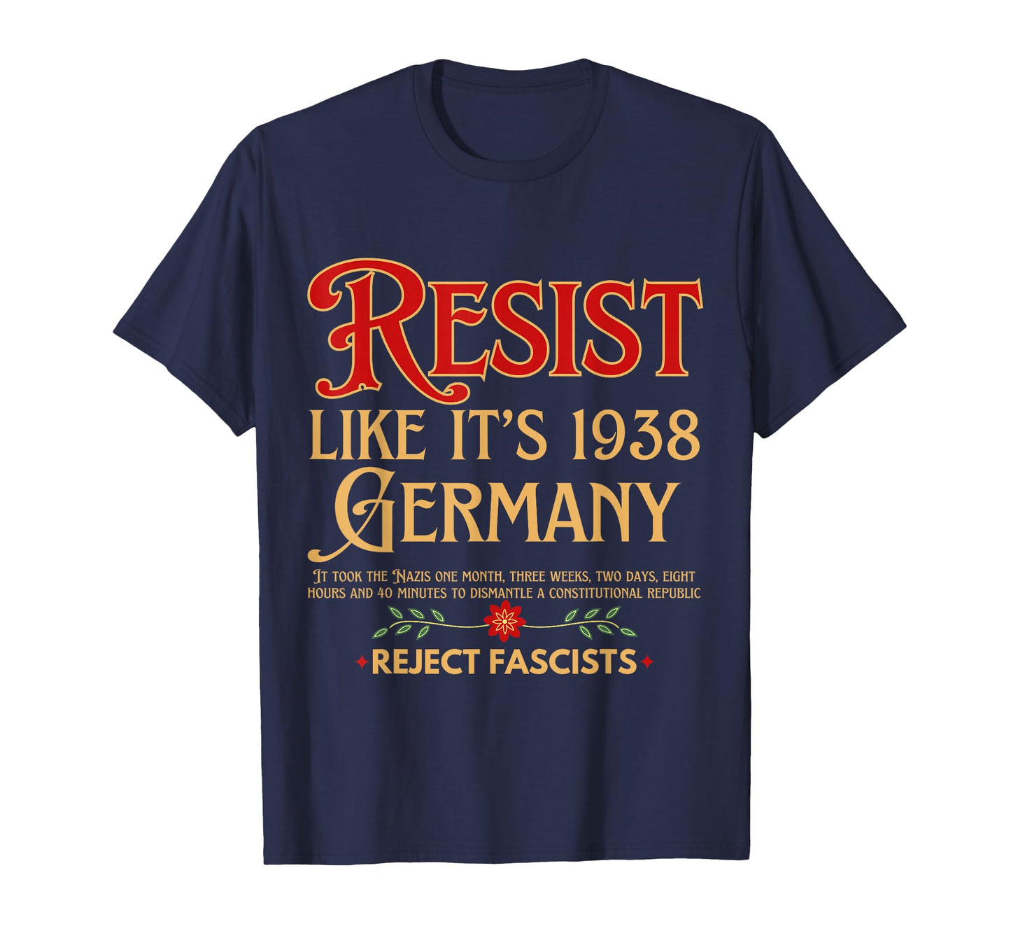 Anti-Fascism Resist Like Its 1938 Germany Reject Fascism T-Shirt