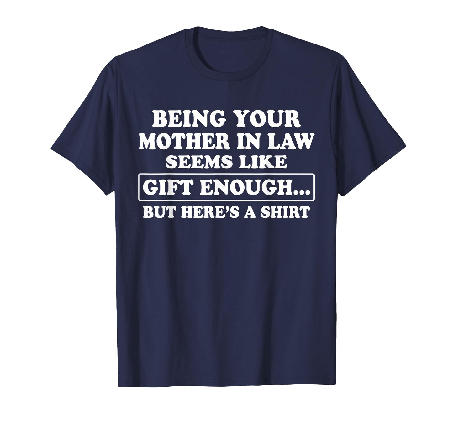Funny Son in Law Sarcastic Humor Quote from Mother in Law T-Shirt
