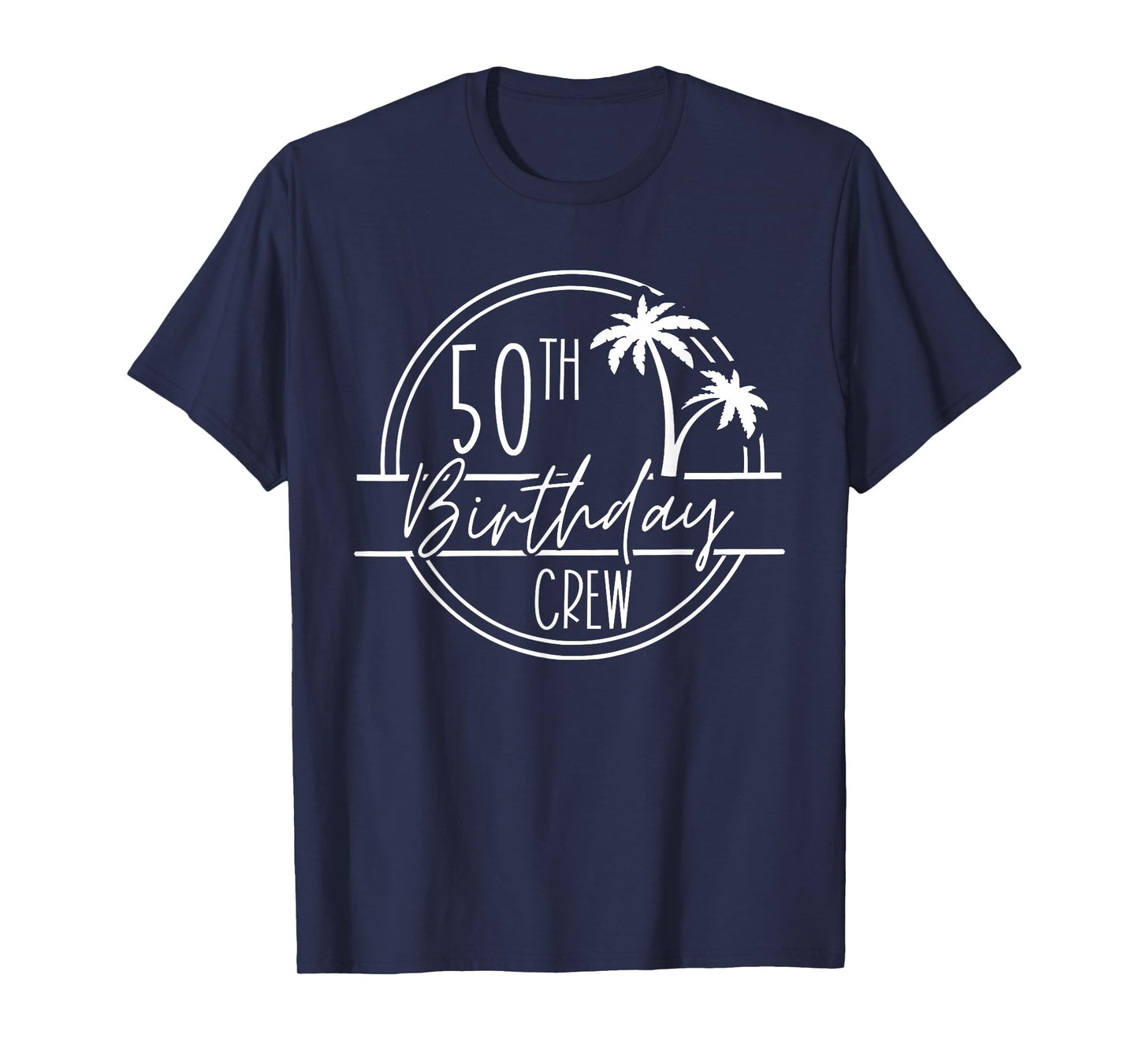 50th Birthday Crew and 50th Birthday Babe, Birthday Trip T-Shirt