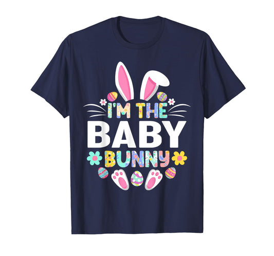 I'm The Baby Bunny Funny Easter Day Family Matching T-Shirt