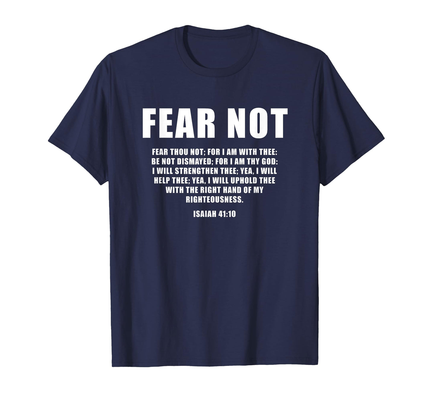 Isaiah 41:10 Fear Not Bible Promise of Protection & Blessing T-Shirt