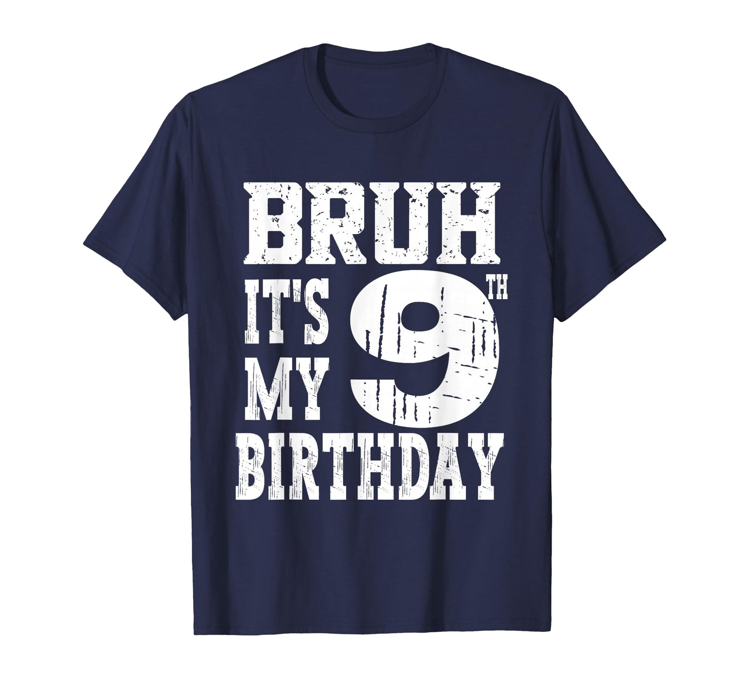 Bruh It's My 9th Birthday Boys 9 Year Old Birthday Girls T-Shirt