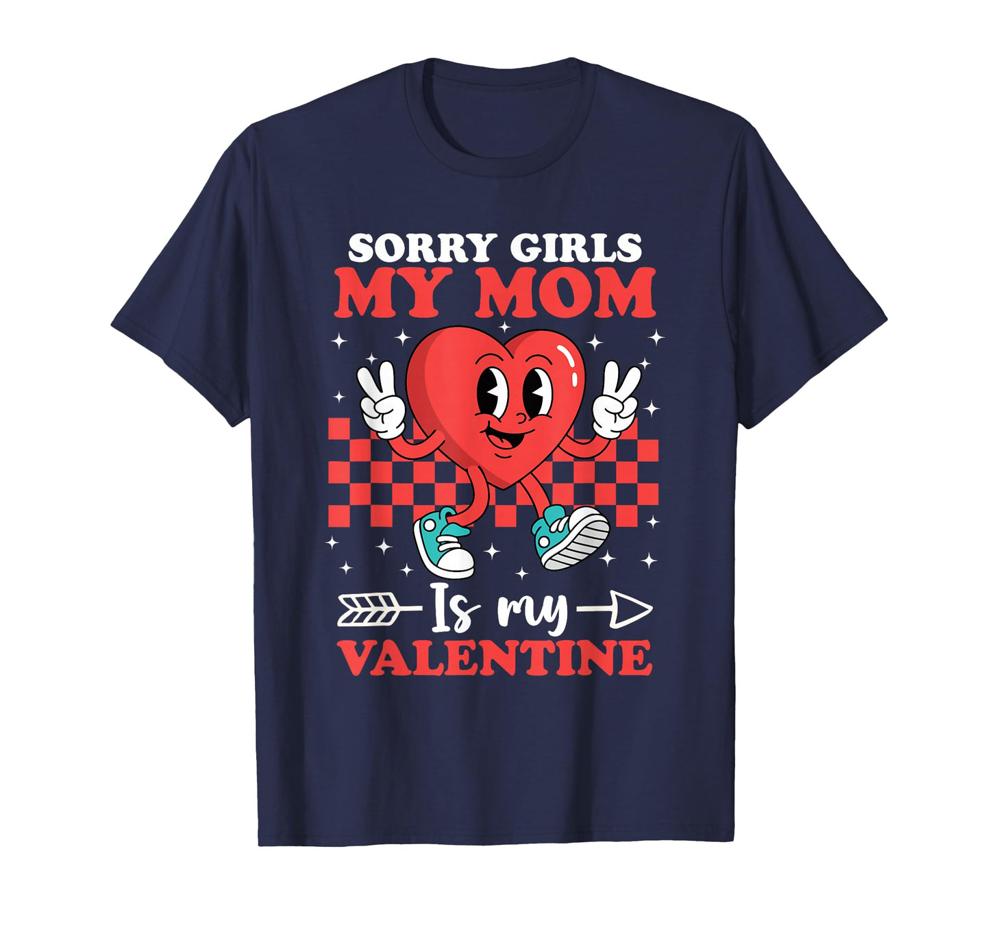 Sorry Girls My Mom is My Valentine Boys Cool Heart Funny T-Shirt