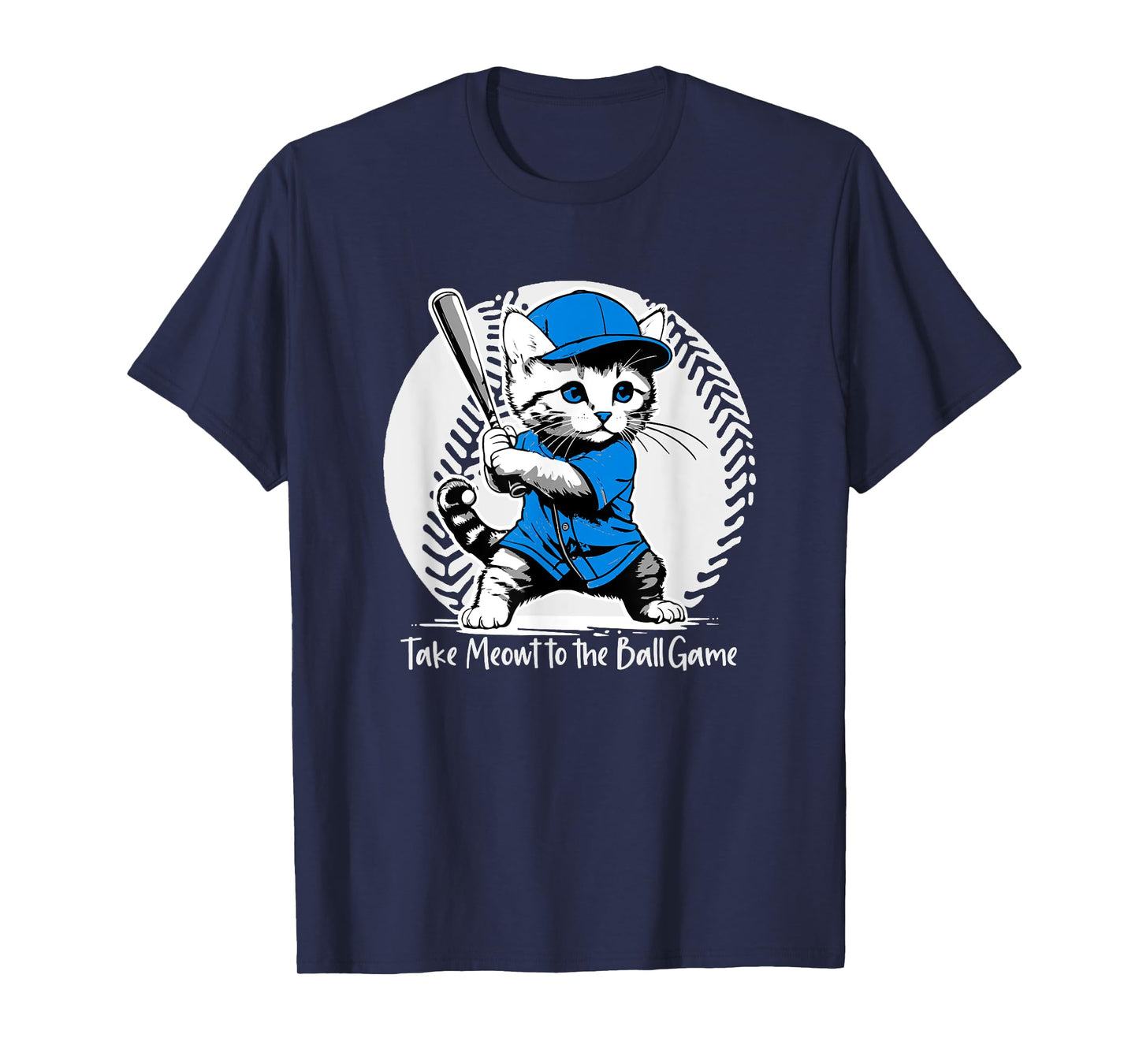 Take Meowt Ball Game Funny Cat Baseball Blue T-Shirt for Men Women Kids