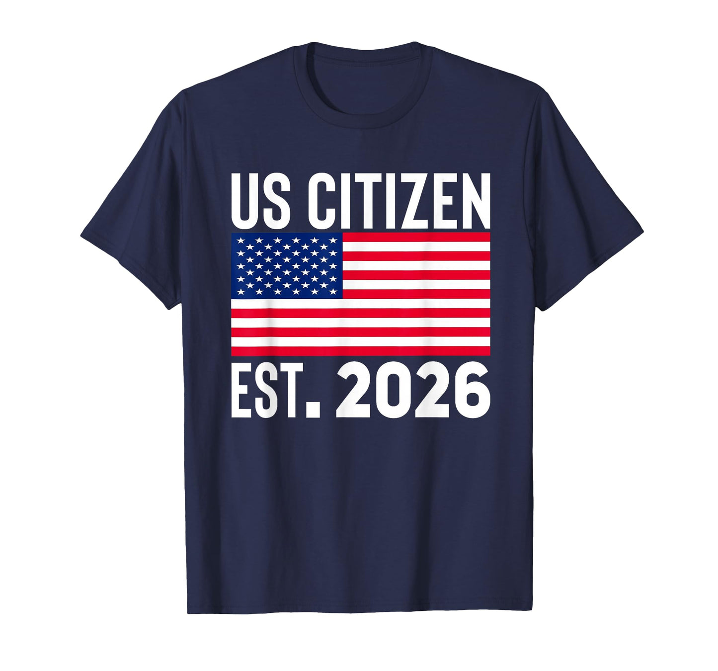New US Citizen Est 2026 American Immigrant Citizenship Gifts T-Shirt