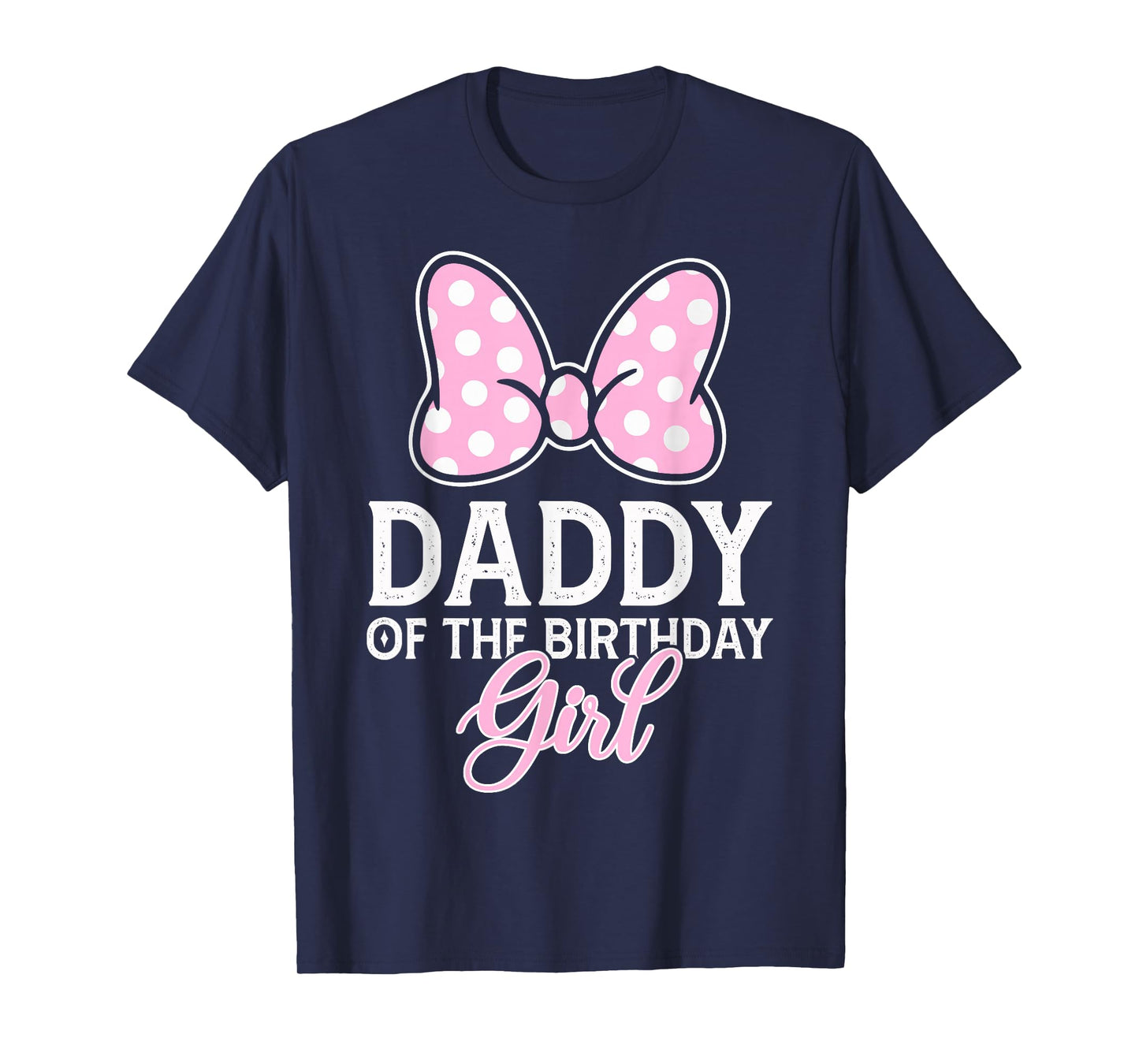 Daddy Of The Birthday Girl Cute Pink Bow Family Matching T-Shirt