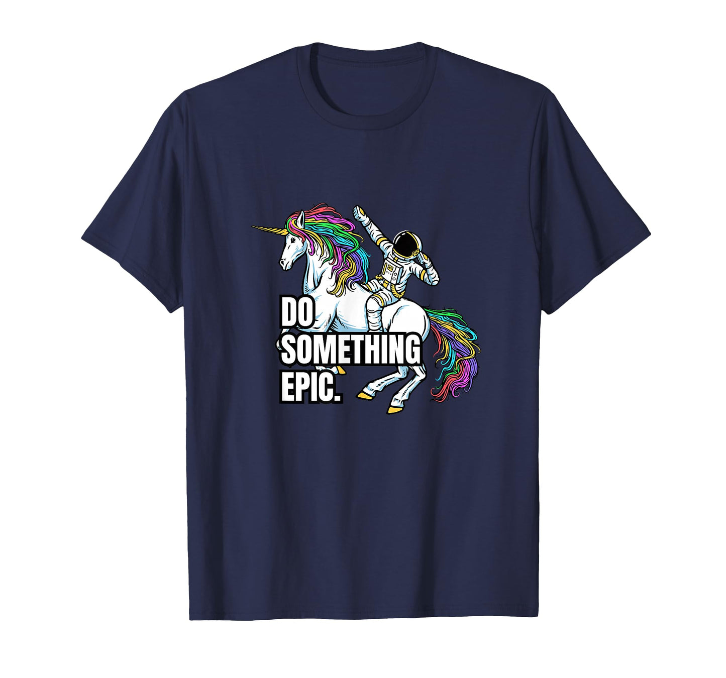 Funny Spacecore Motivational Graphic, Do Something Epic T-Shirt