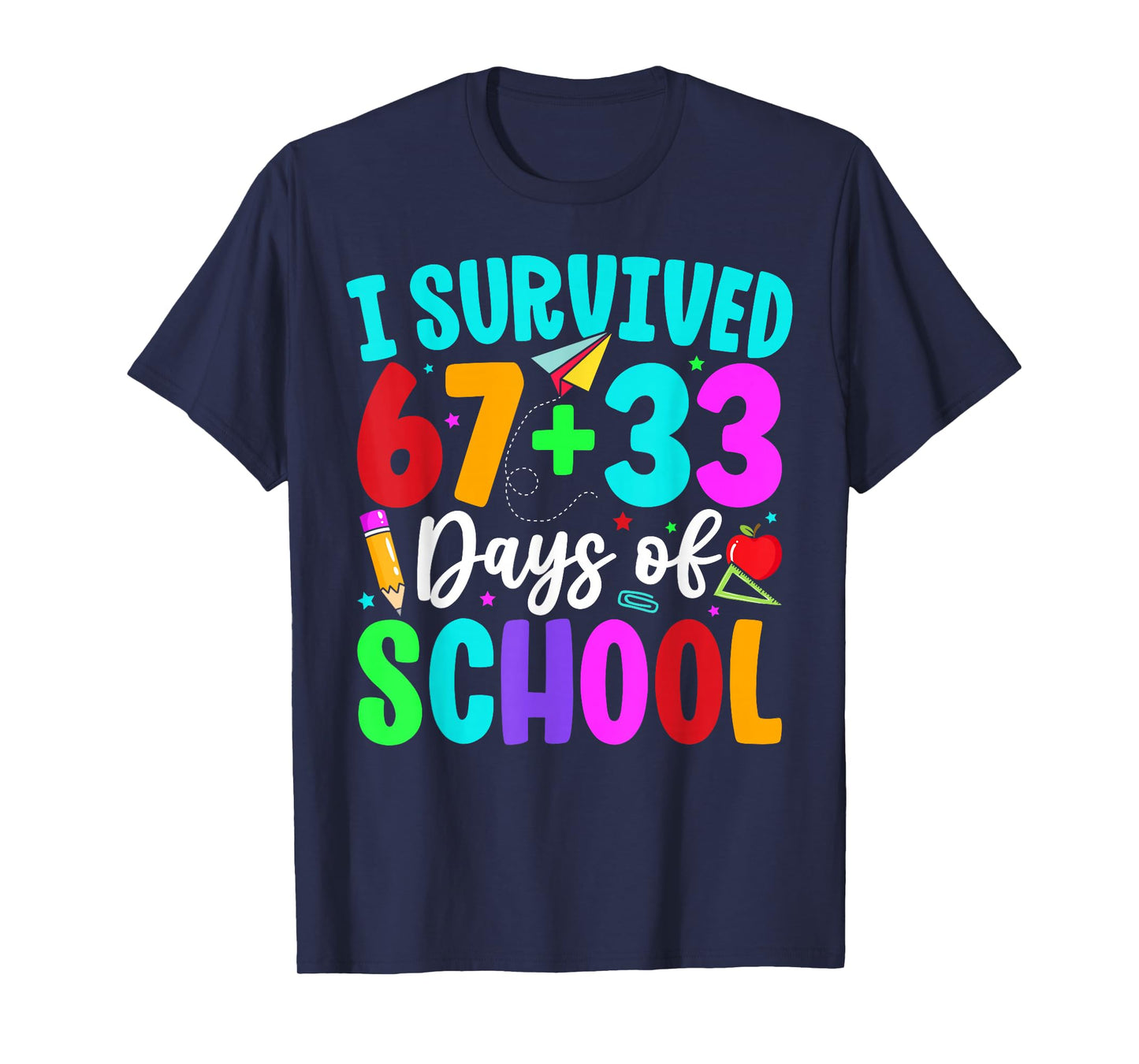 I Survived 67 33 Days of School Math Numbers Teacher Student T-Shirt