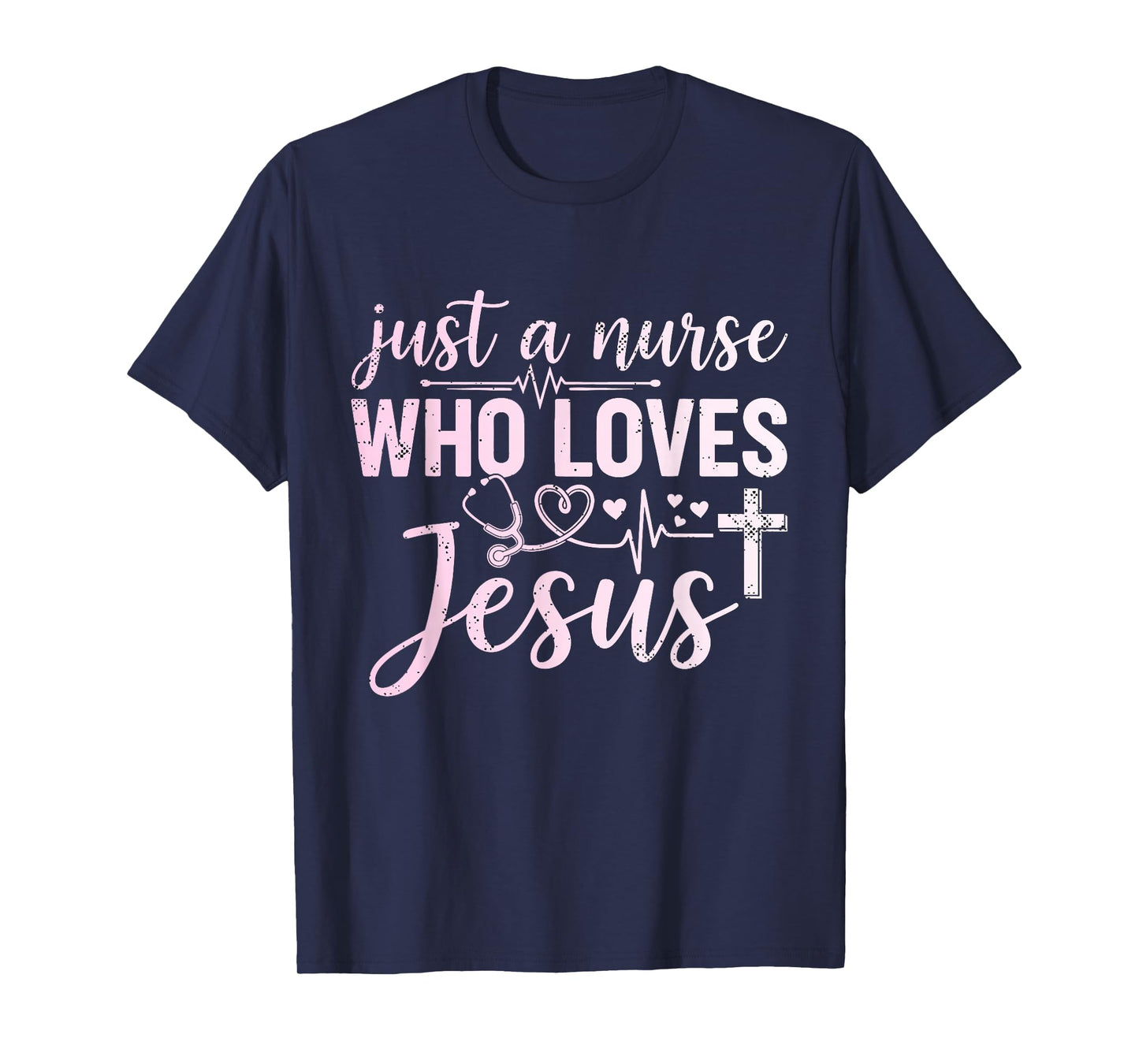 Just a Nurse Who Loves Jesus Christian Religious Born-Again T-Shirt