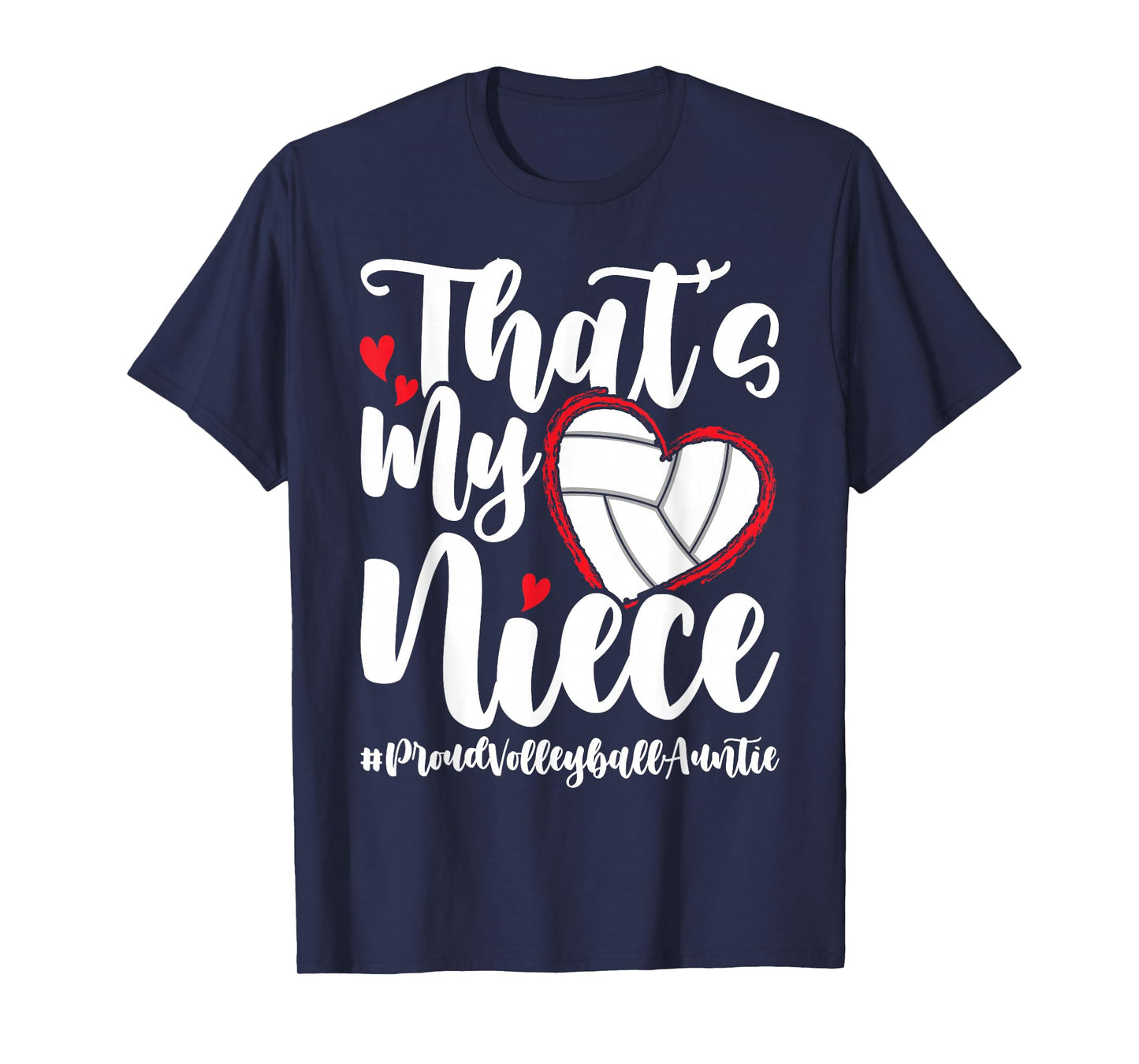 That's My Niece | Proud Volleyball Auntie Volleyball Aunt T-Shirt