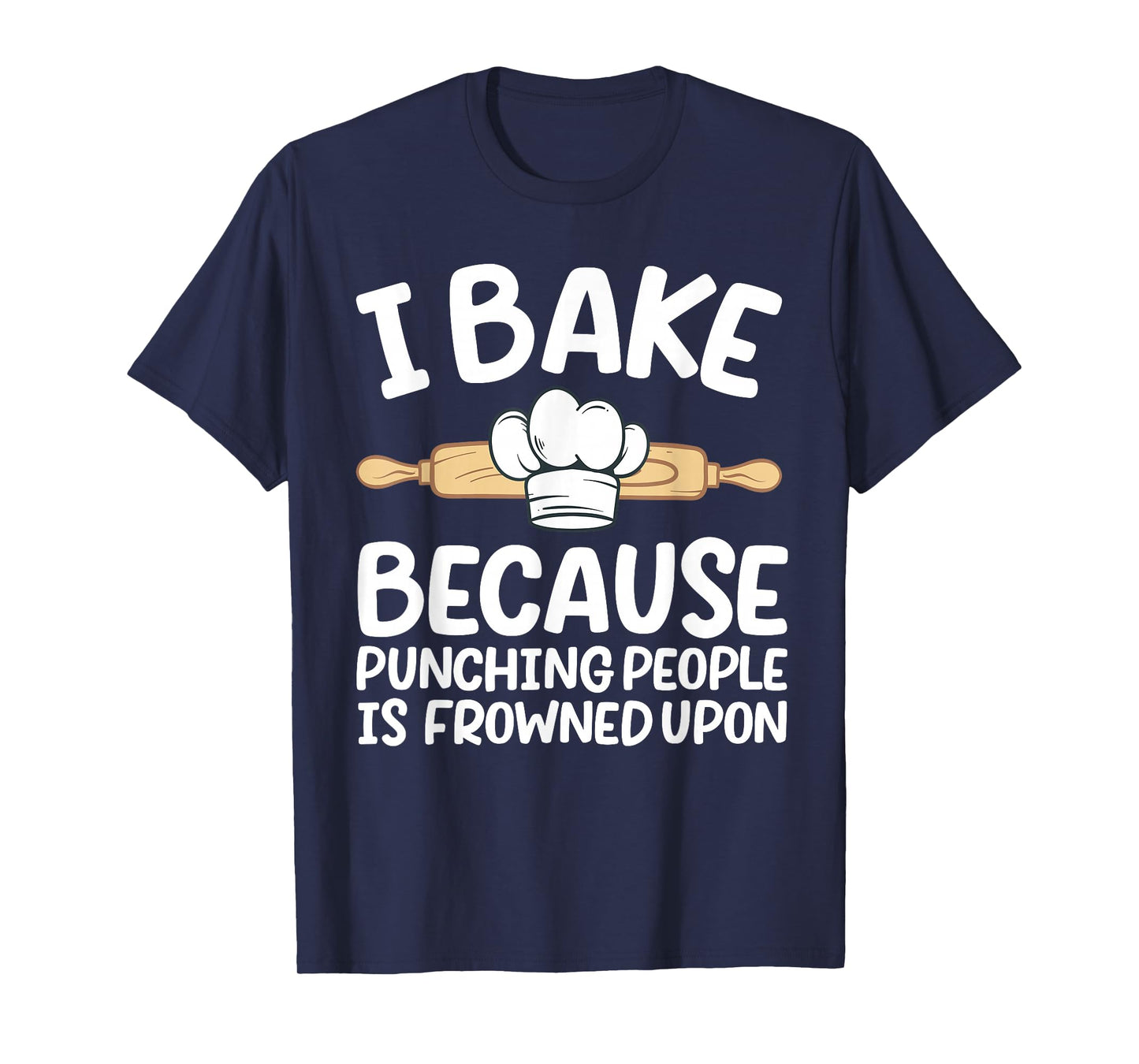 Funny Baking Design For Men Women Pastry Chef Baking Baker T-Shirt
