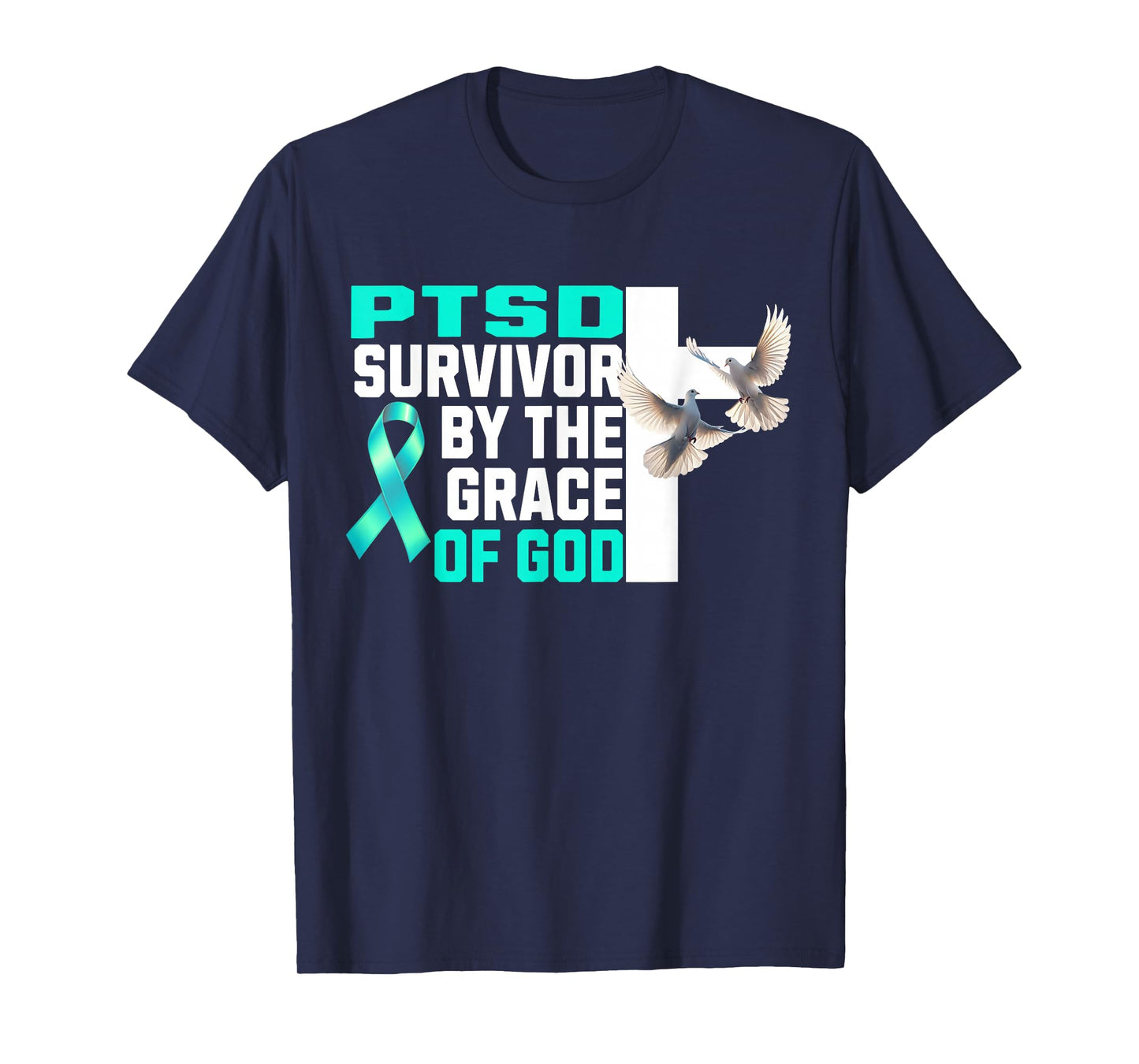 PTSD Awareness Survivor by The Grace of God Teal Ribbon T-Shirt