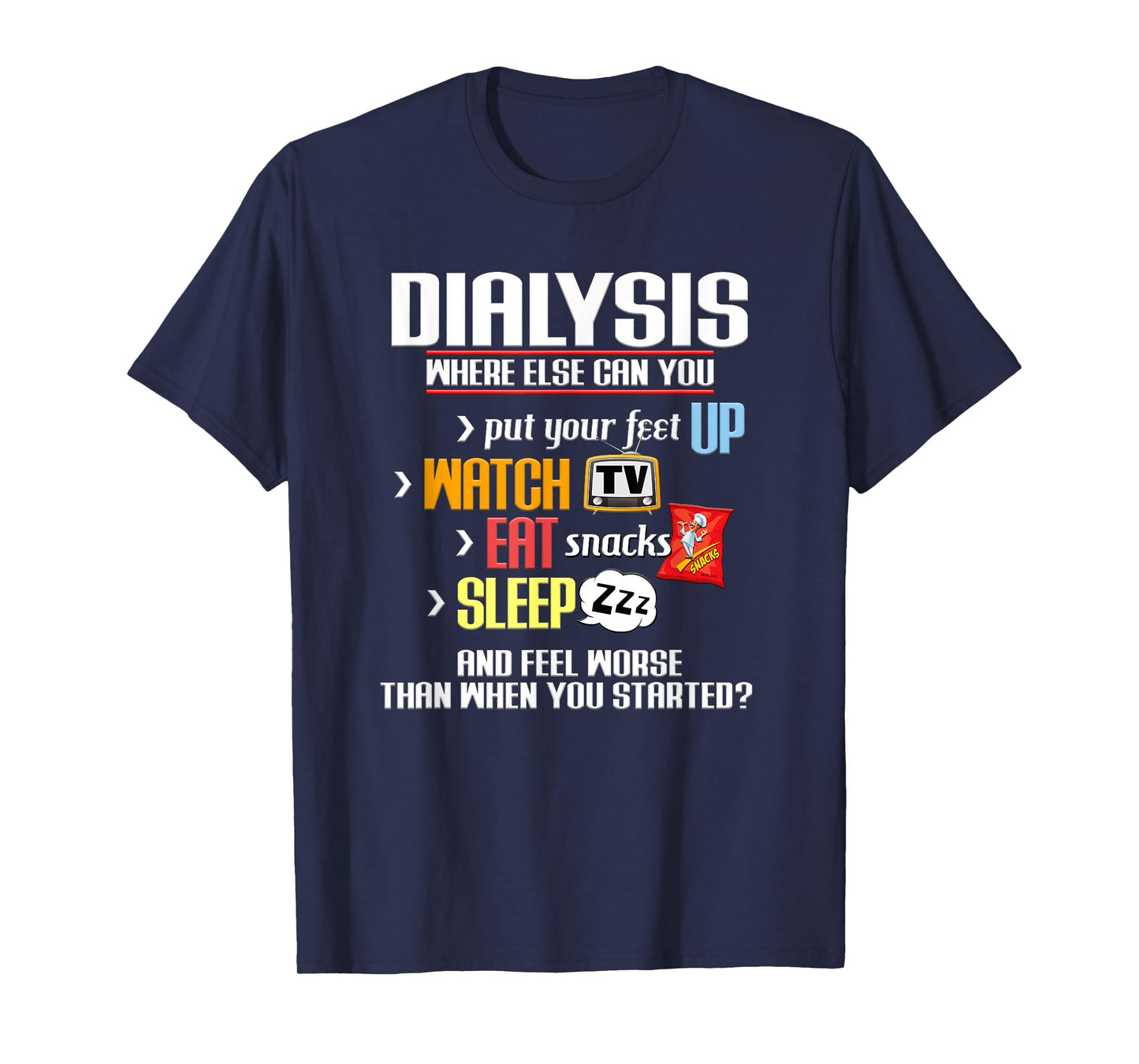 Funny Dialysis Shirt about Dialysis Day, a Dialysis Patient T-Shirt, Small